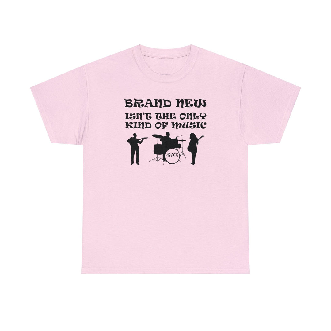 Brand New Isn't The Only Kind Of Music - Witty Twisters T-Shirts