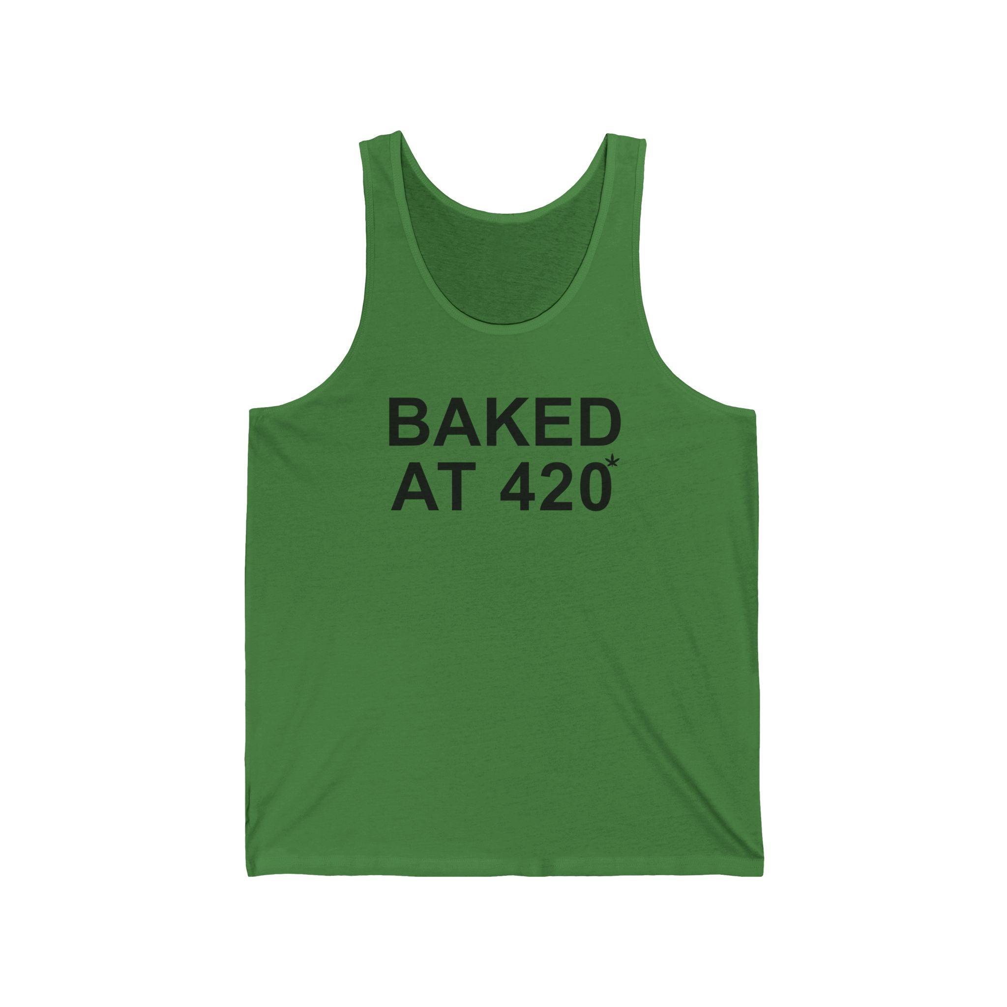 Baked At 420 - Tank Top - Witty Twisters Fashions