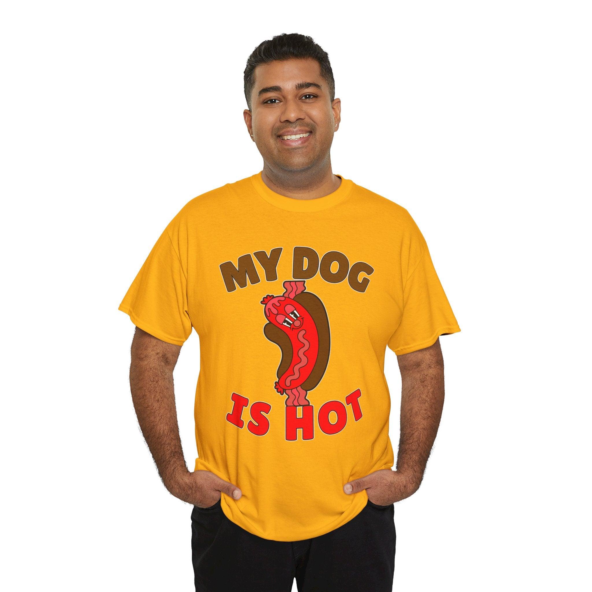 My Dog Is Hot - T-Shirt - Witty Twisters Fashions