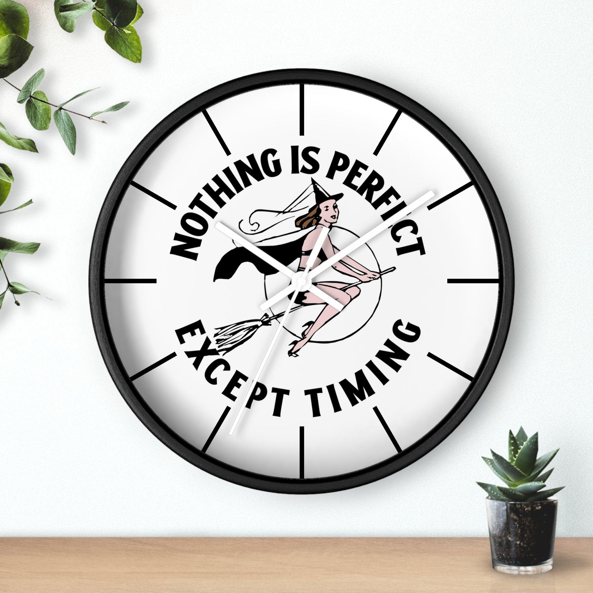 Nothing is perfect except timing - Wall Clock - Witty Twisters Fashions