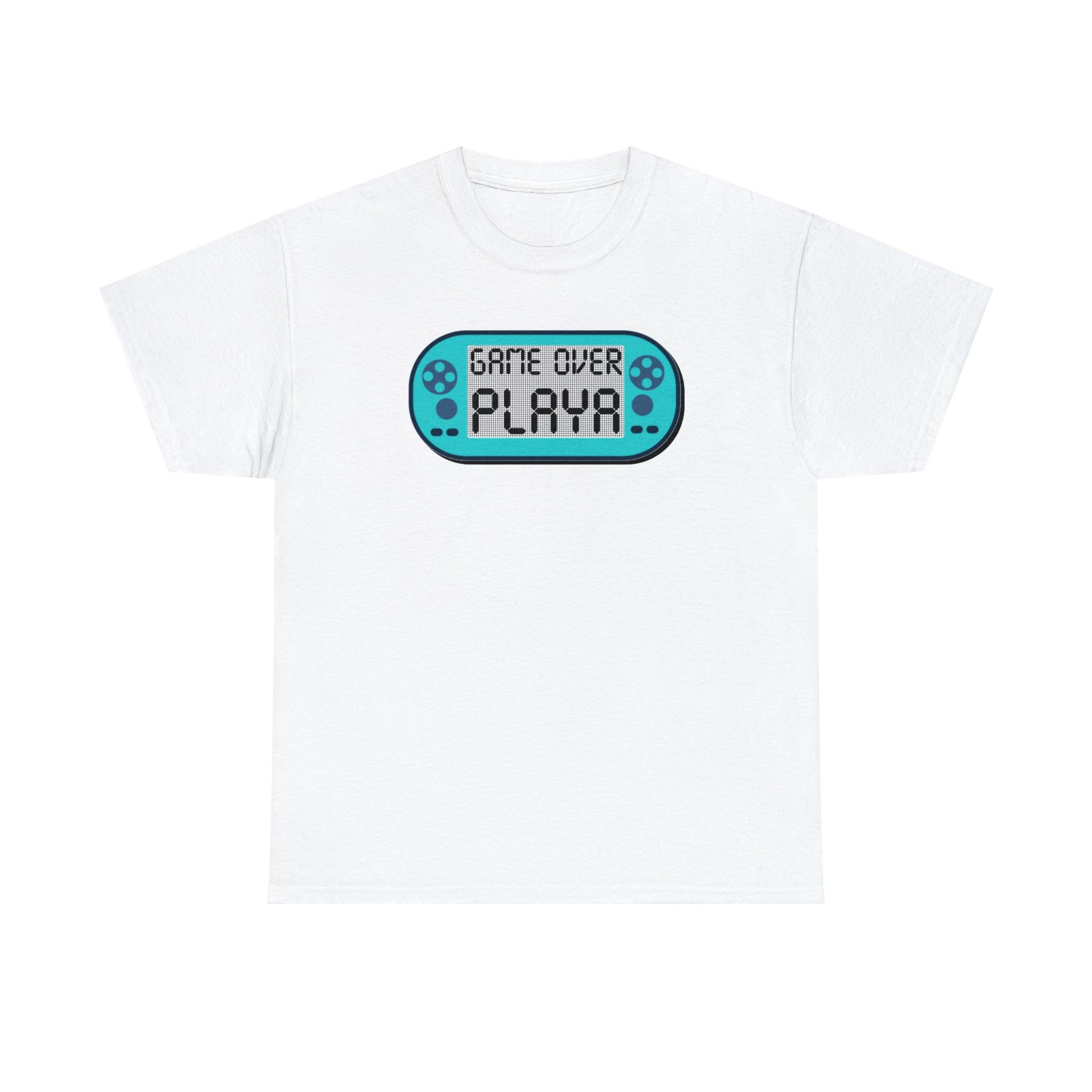 Game Over Playa - T-Shirt - Witty Twisters Fashions