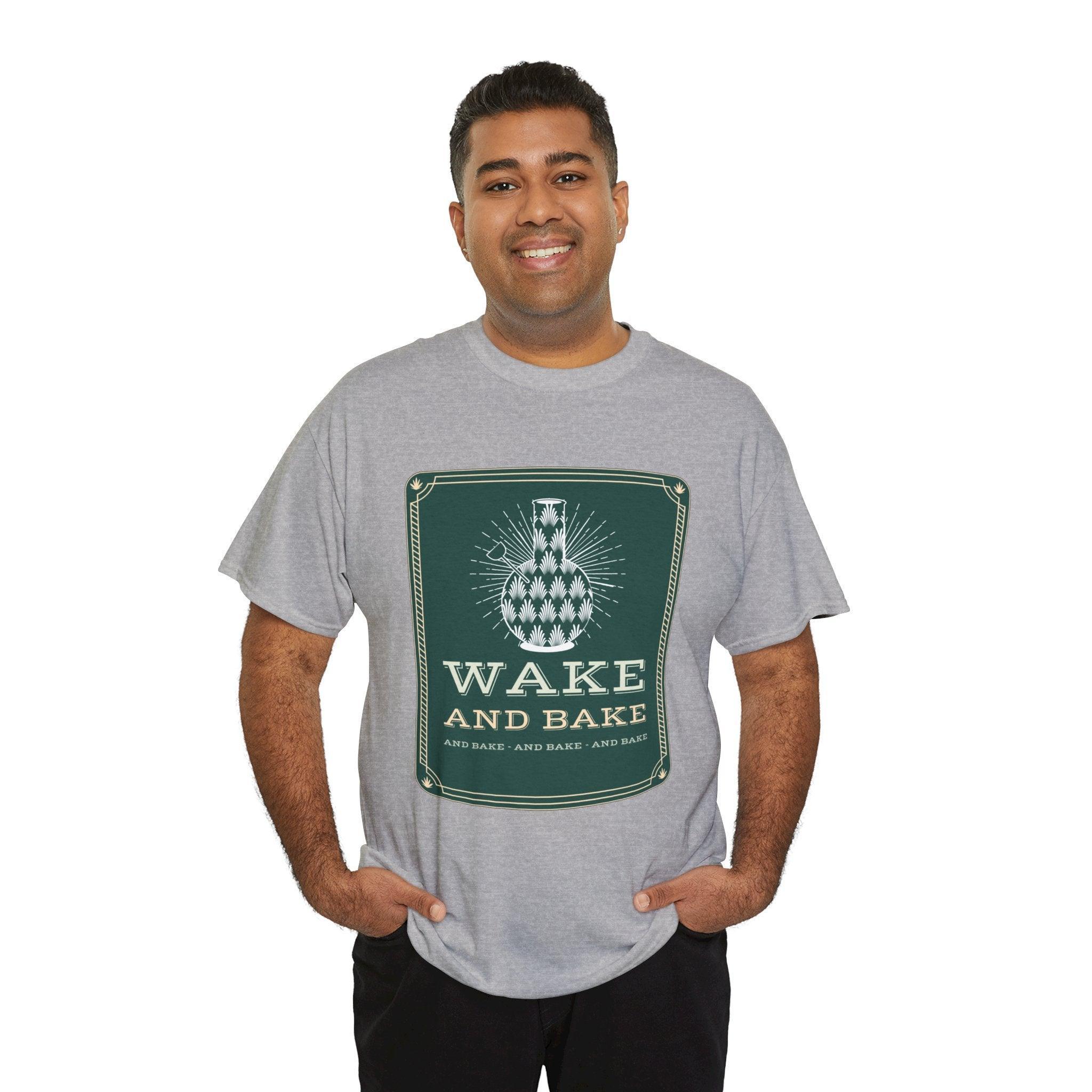 Wake and bake and bake and bake and bake - T-Shirt - Witty Twisters Fashions