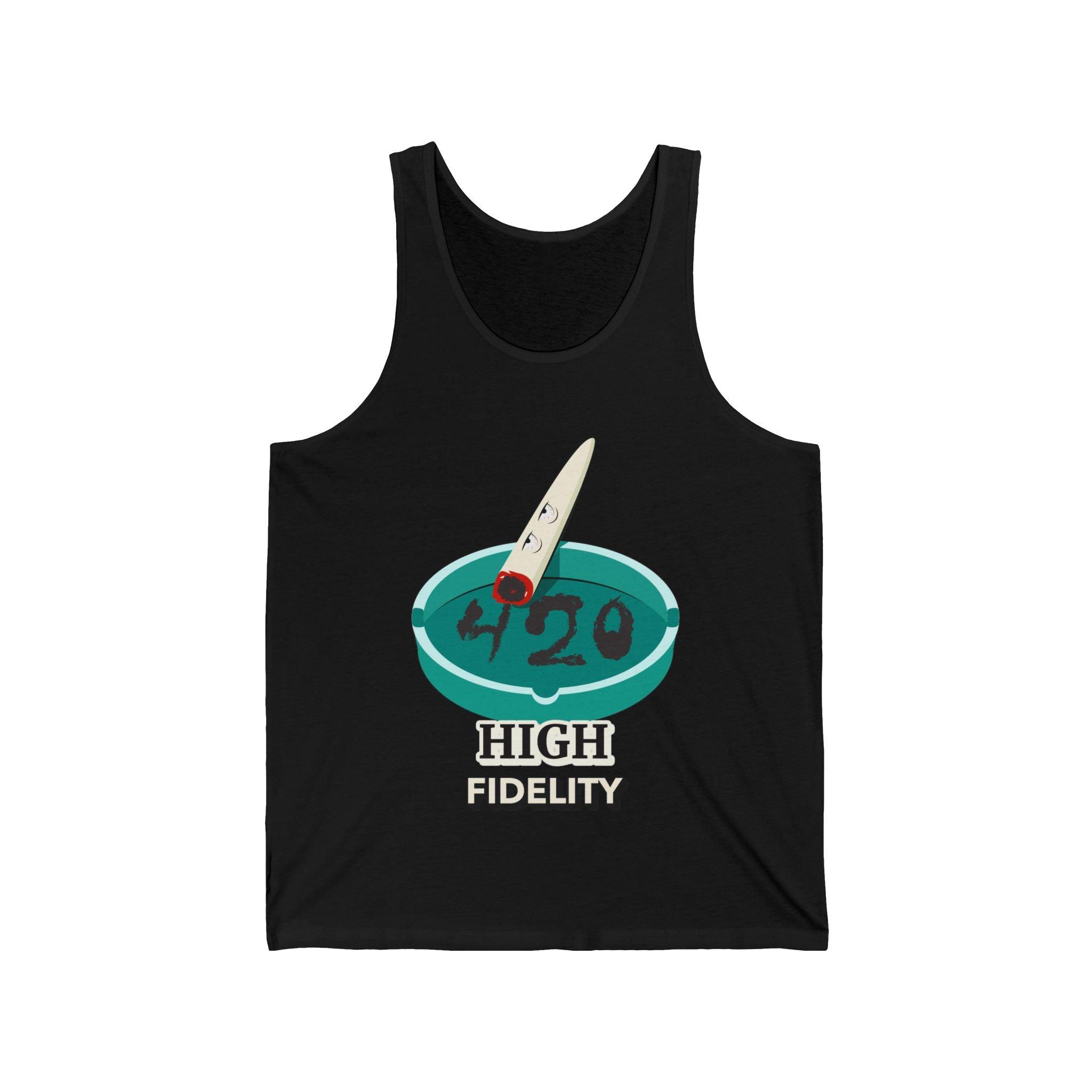 420 High Fidelity - Tank Top - Witty Twisters Fashions