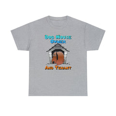 Dog House Owner And Tenant - T-Shirt - Witty Twisters Fashions