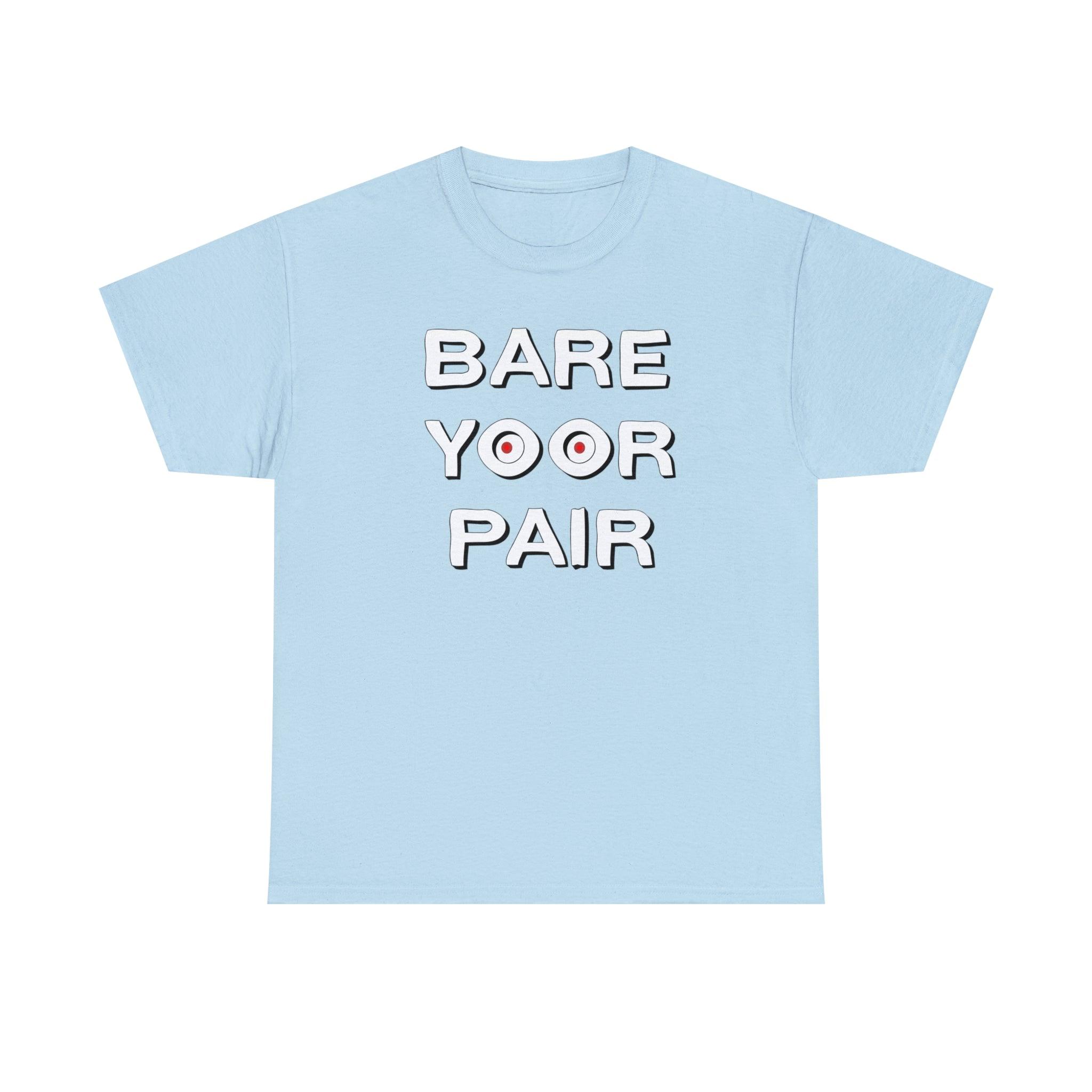 Bare Yoor Pair - T-Shirt - Witty Twisters Fashions