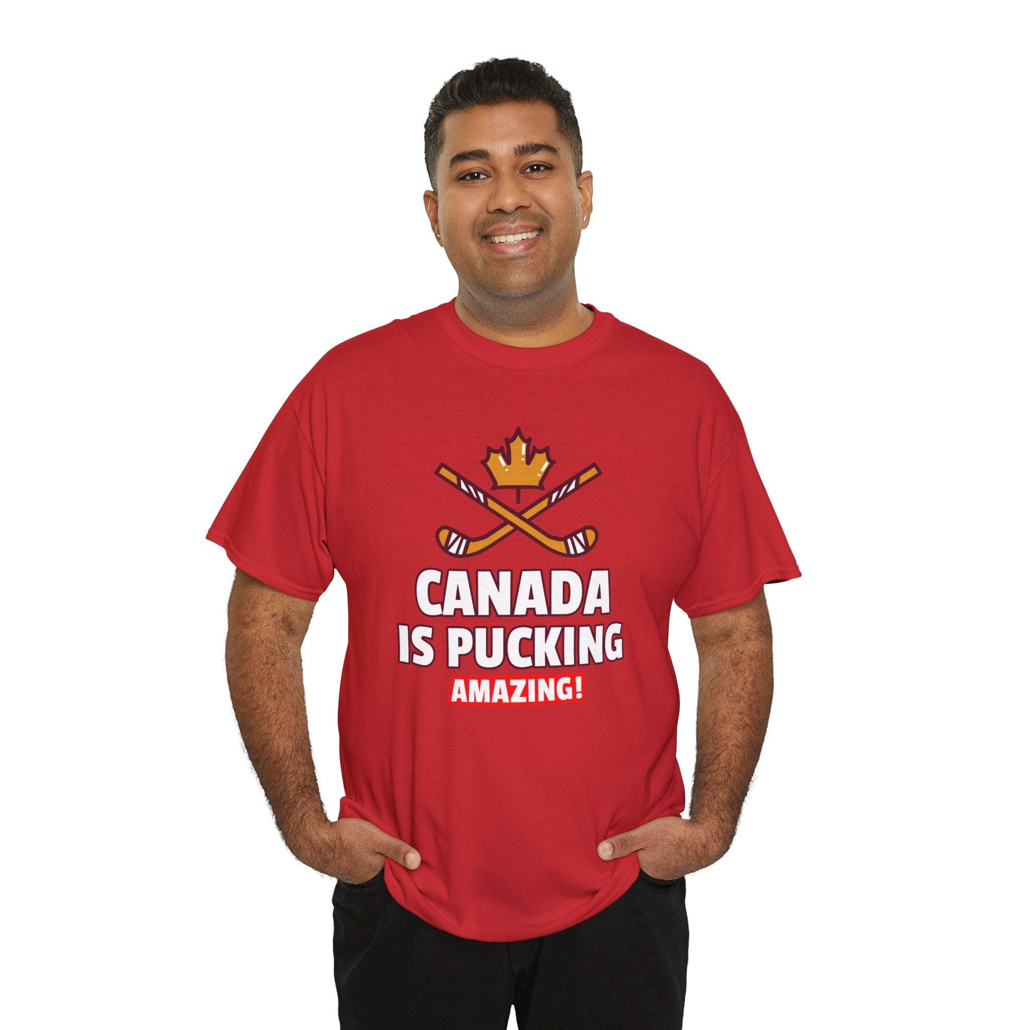 Canada Is Pucking Amazing! - T-Shirt