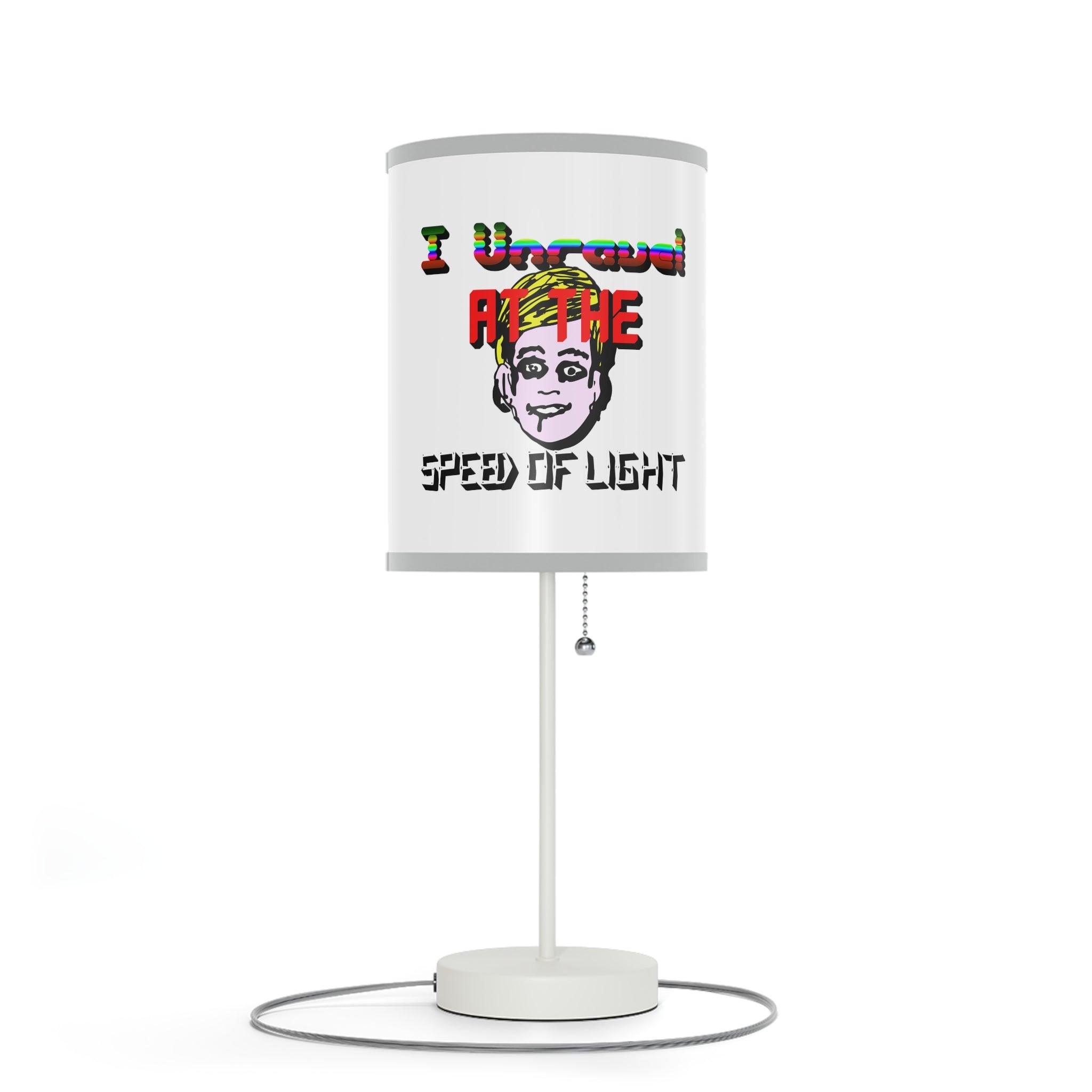 I Unravel At The Speed Of Light - Lamp on a Stand - Witty Twisters Fashions