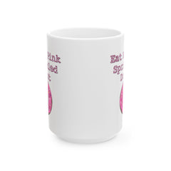 Eat My Pink Sprinkled Donut - Ceramic Coffee Mug 11oz, 15oz