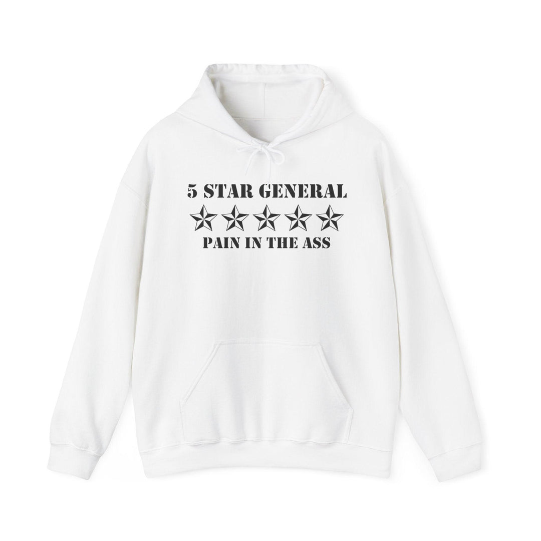 5 Star General Pain In The Ass (Hoodie) - Witty Twisters T-Shirts