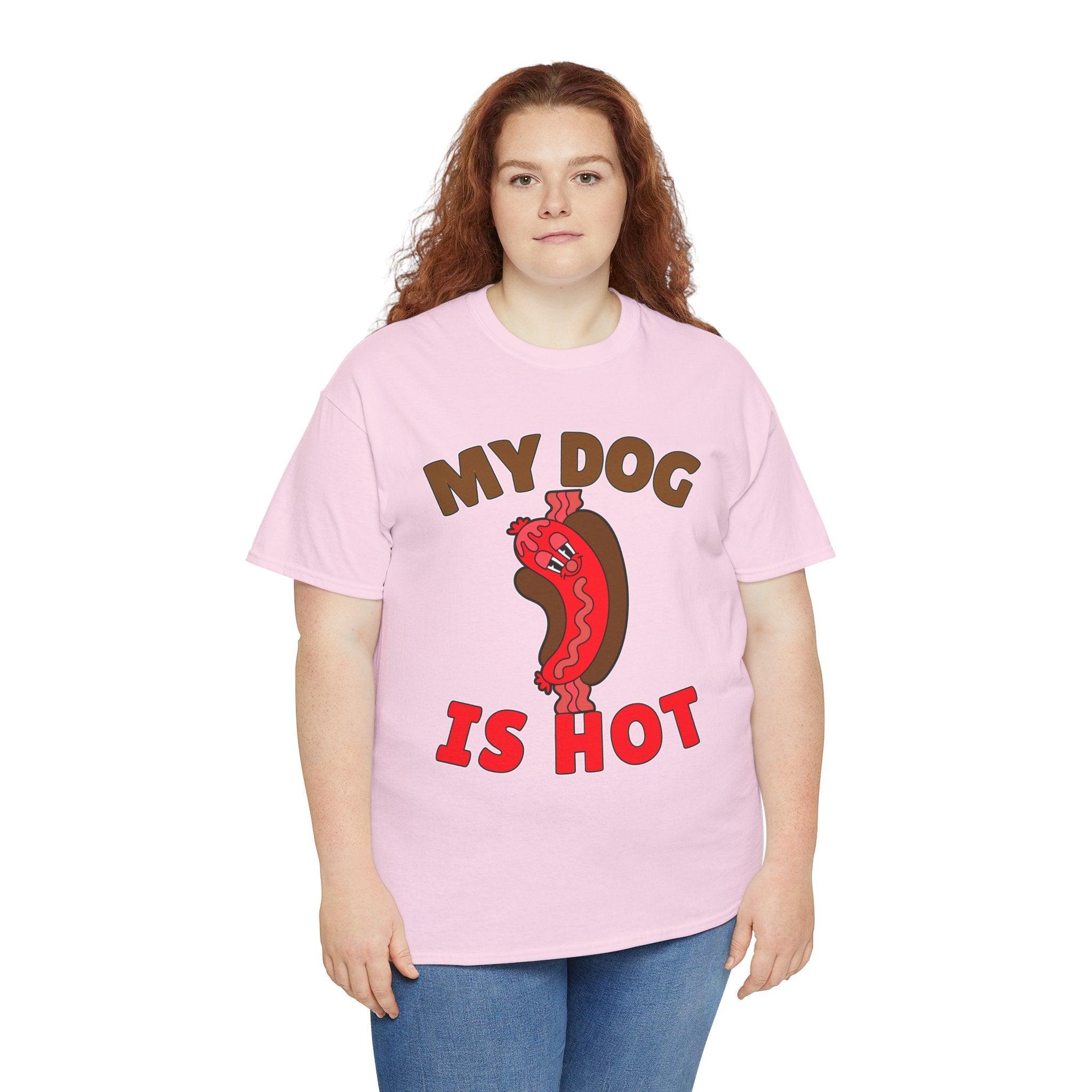 My Dog Is Hot - T-Shirt - Witty Twisters Fashions