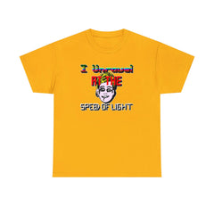 I Unravel At The Speed Of Light - T-Shirt - Witty Twisters Fashions