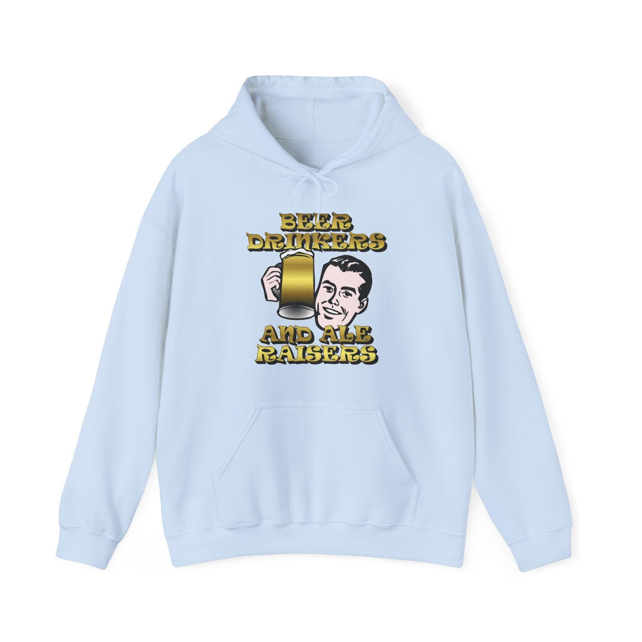 Beer Drinkers and Ale Raisers - Hoodie - Witty Twisters Fashions