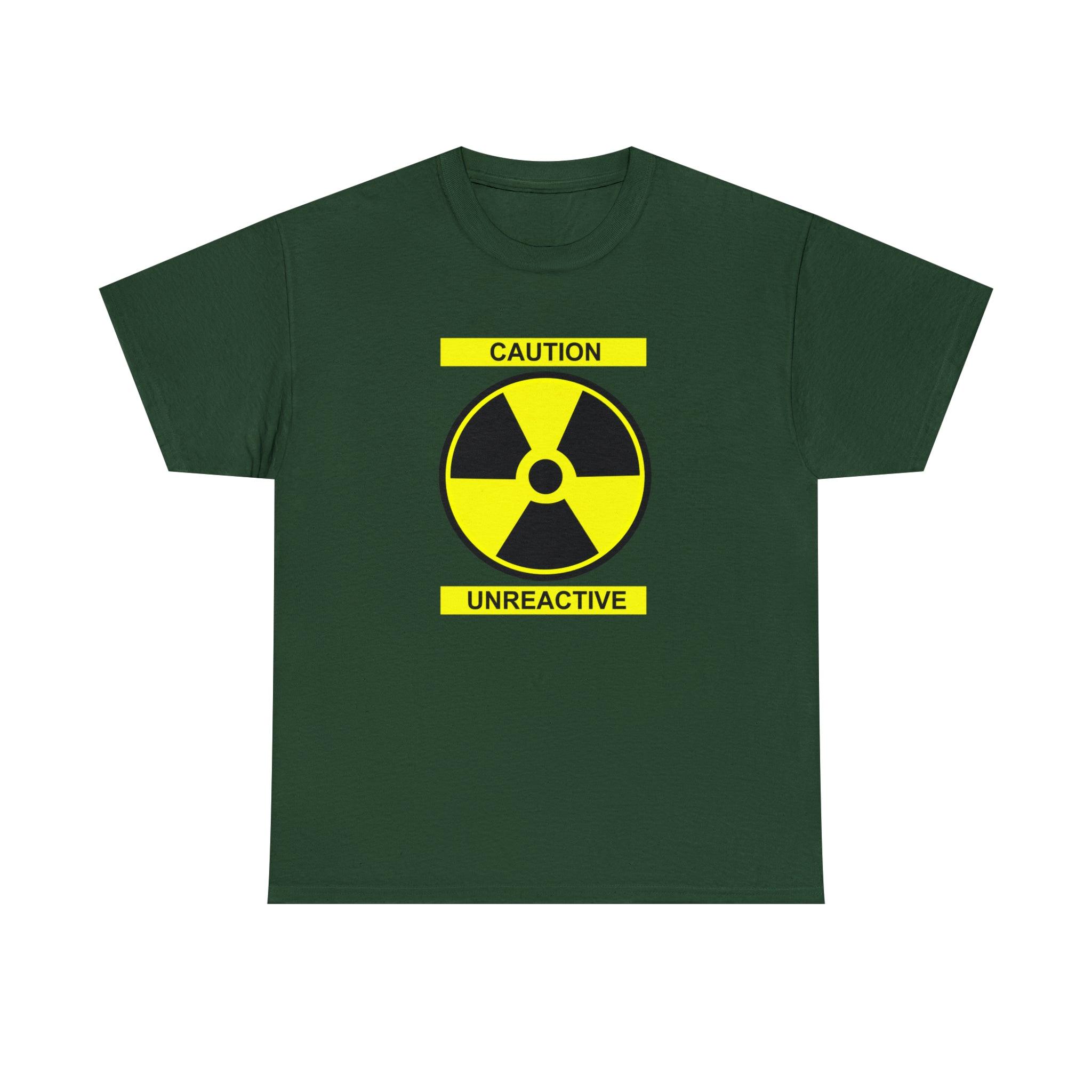 Caution Unreactive - T-Shirt - Witty Twisters Fashions