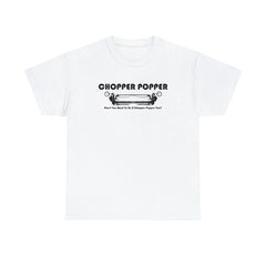 Chopper Popper Don't You Want To Be A Chopper Popper Too? - T-Shirt - Witty Twisters Fashions