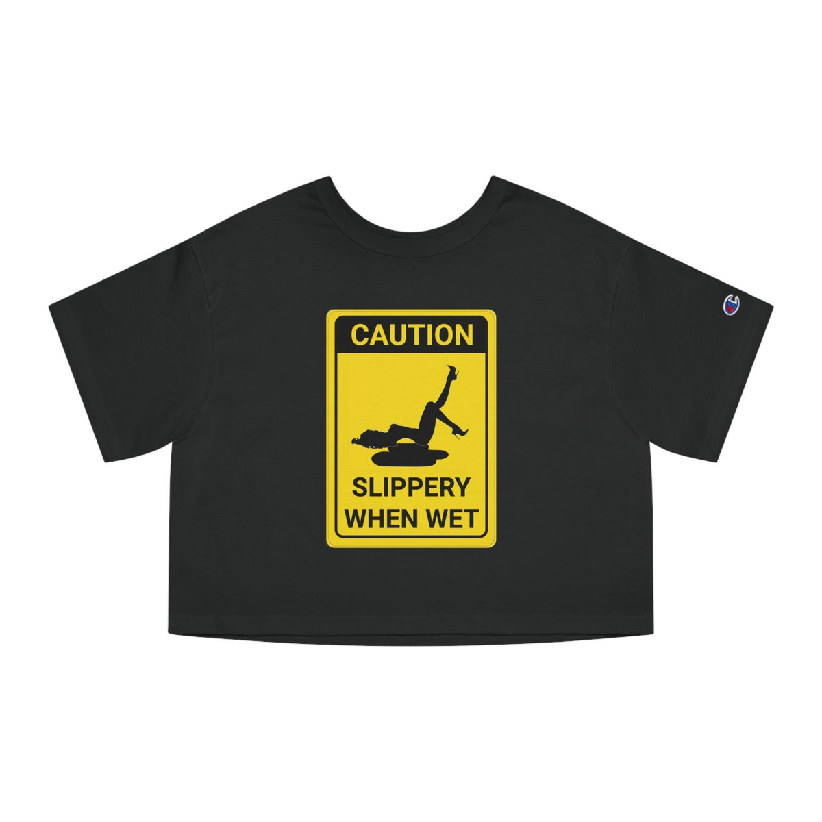 Caution Slippery When Wet - Women's Crop Top - Witty Twisters Fashions