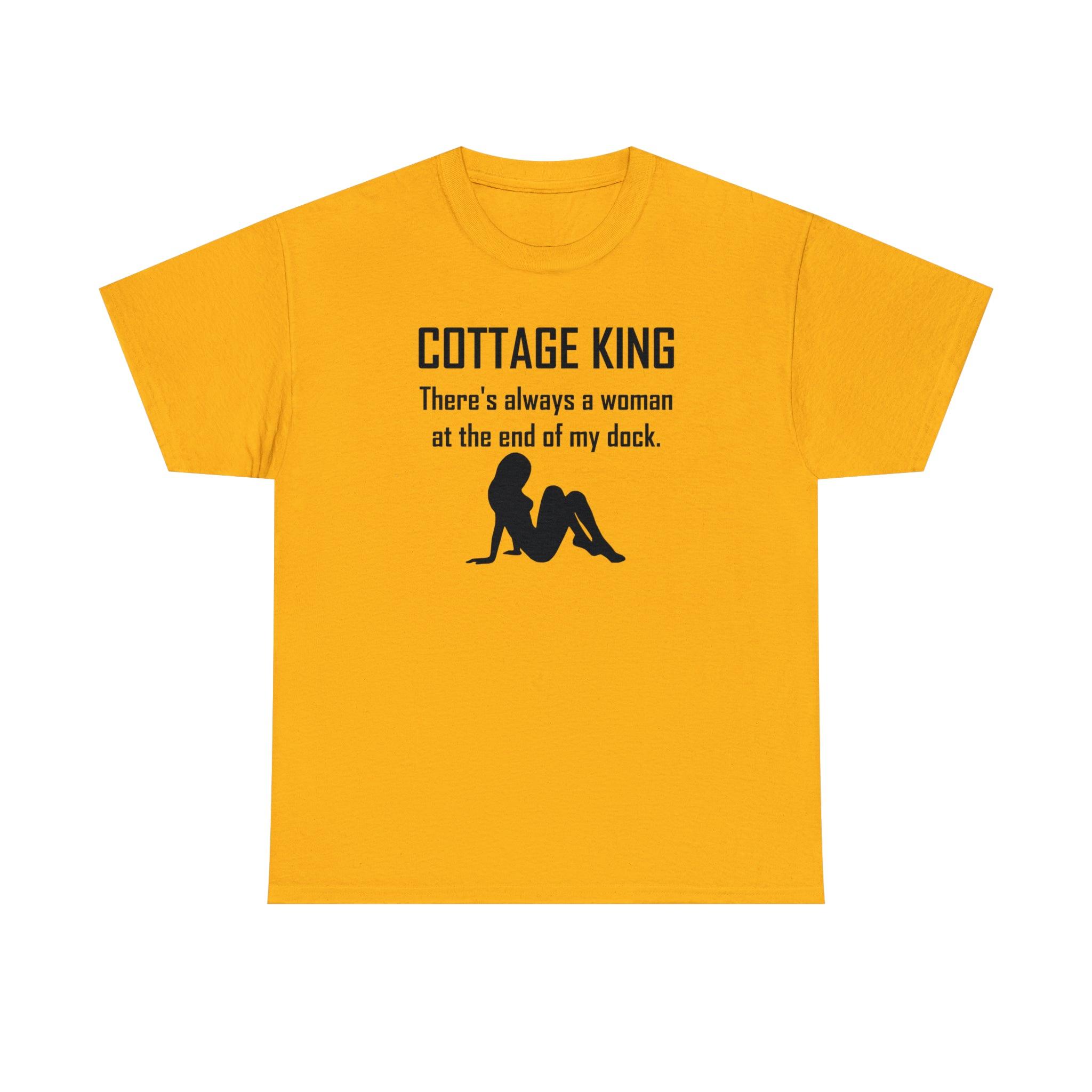 Cottage King There's always a woman at the end of my dock. - T-Shirt - Witty Twisters Fashions