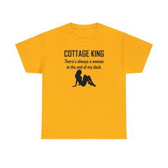 Cottage King There's always a woman at the end of my dock. - T-Shirt - Witty Twisters Fashions