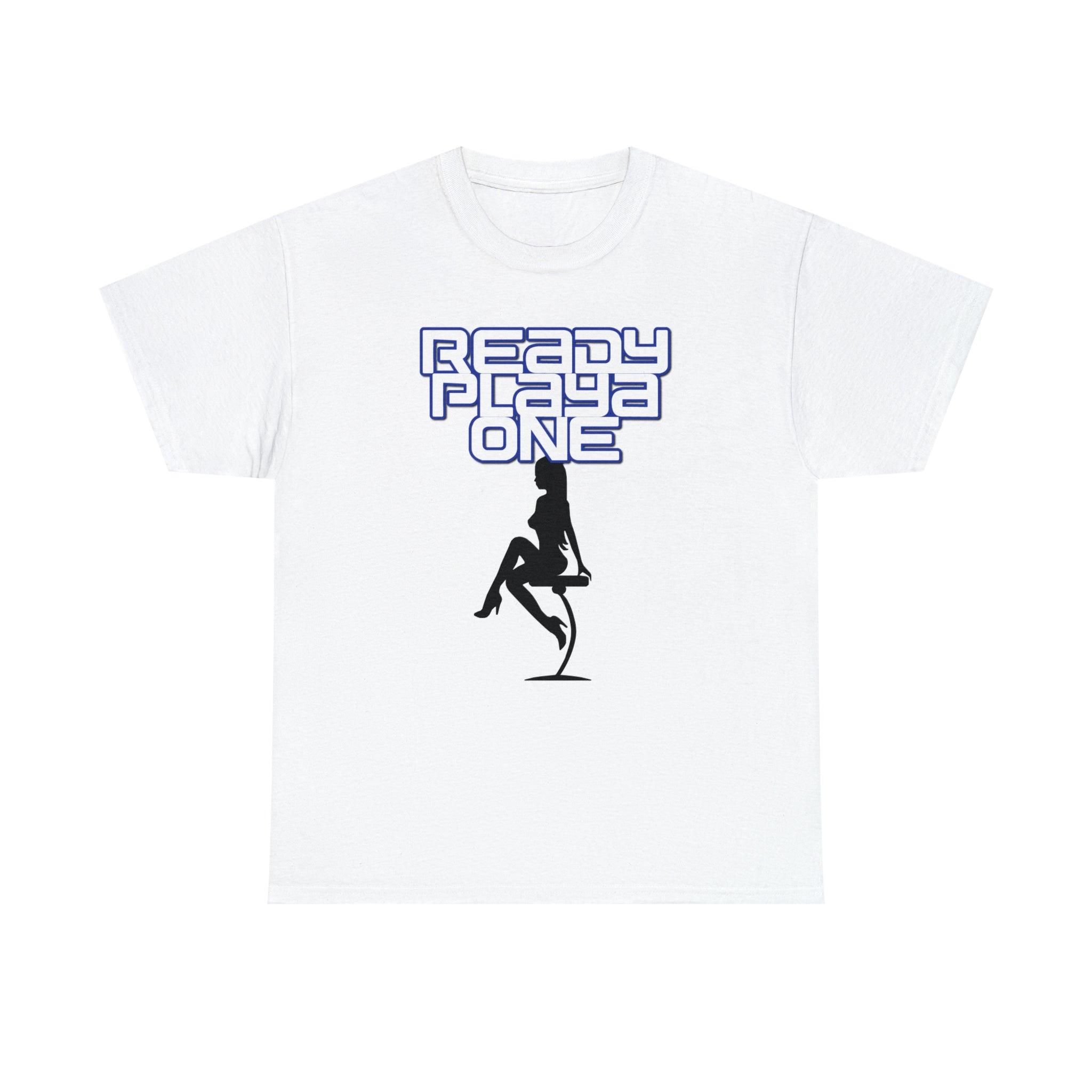 Ready Playa One - T-Shirt - Witty Twisters Fashions