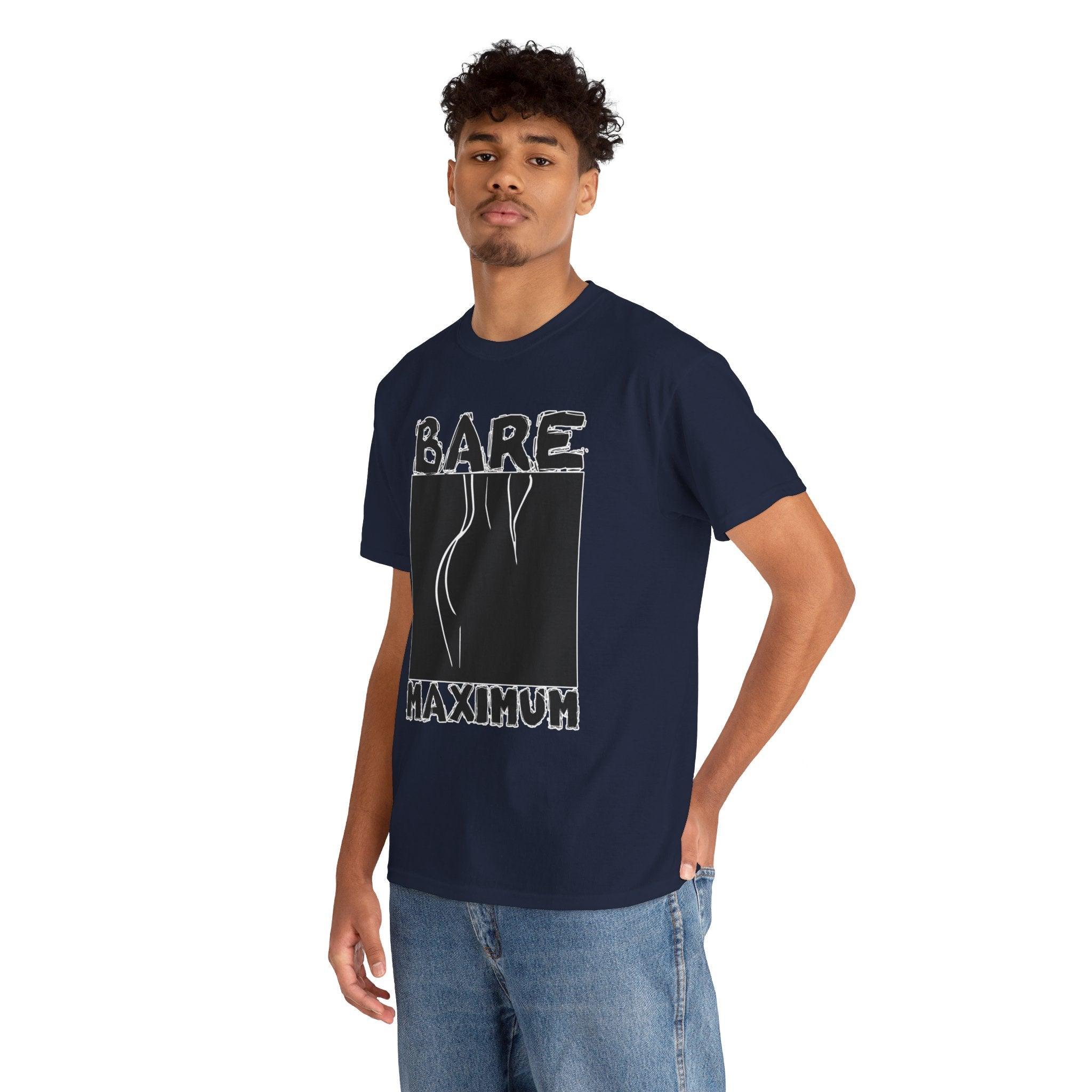 Bare Maximum - T-Shirt - Witty Twisters Fashions