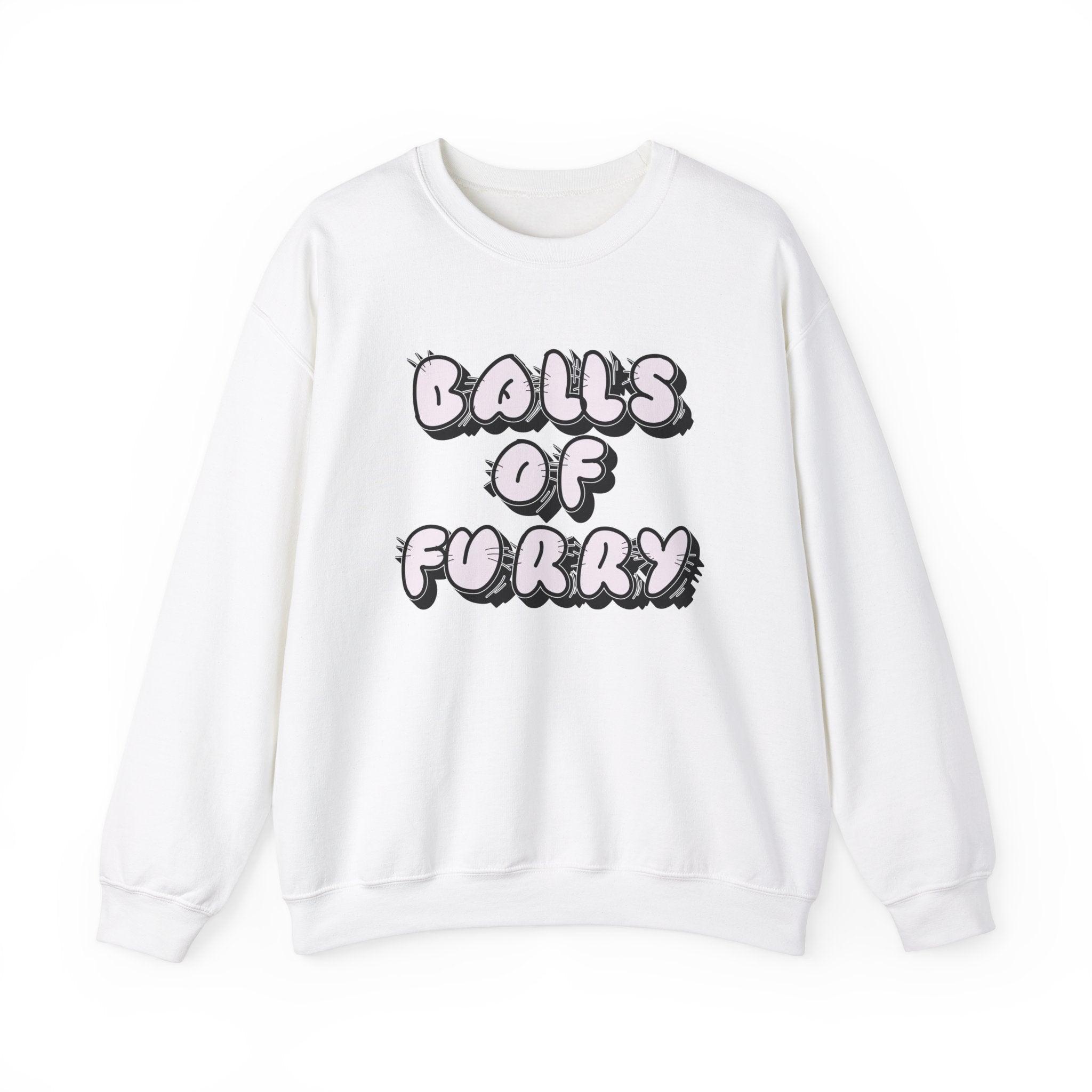 Balls Of Furry - Sweatshirt - Witty Twisters T-Shirts