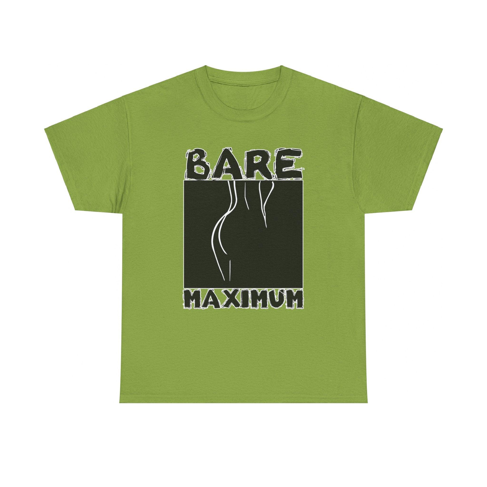 Bare Maximum - T-Shirt - Witty Twisters Fashions