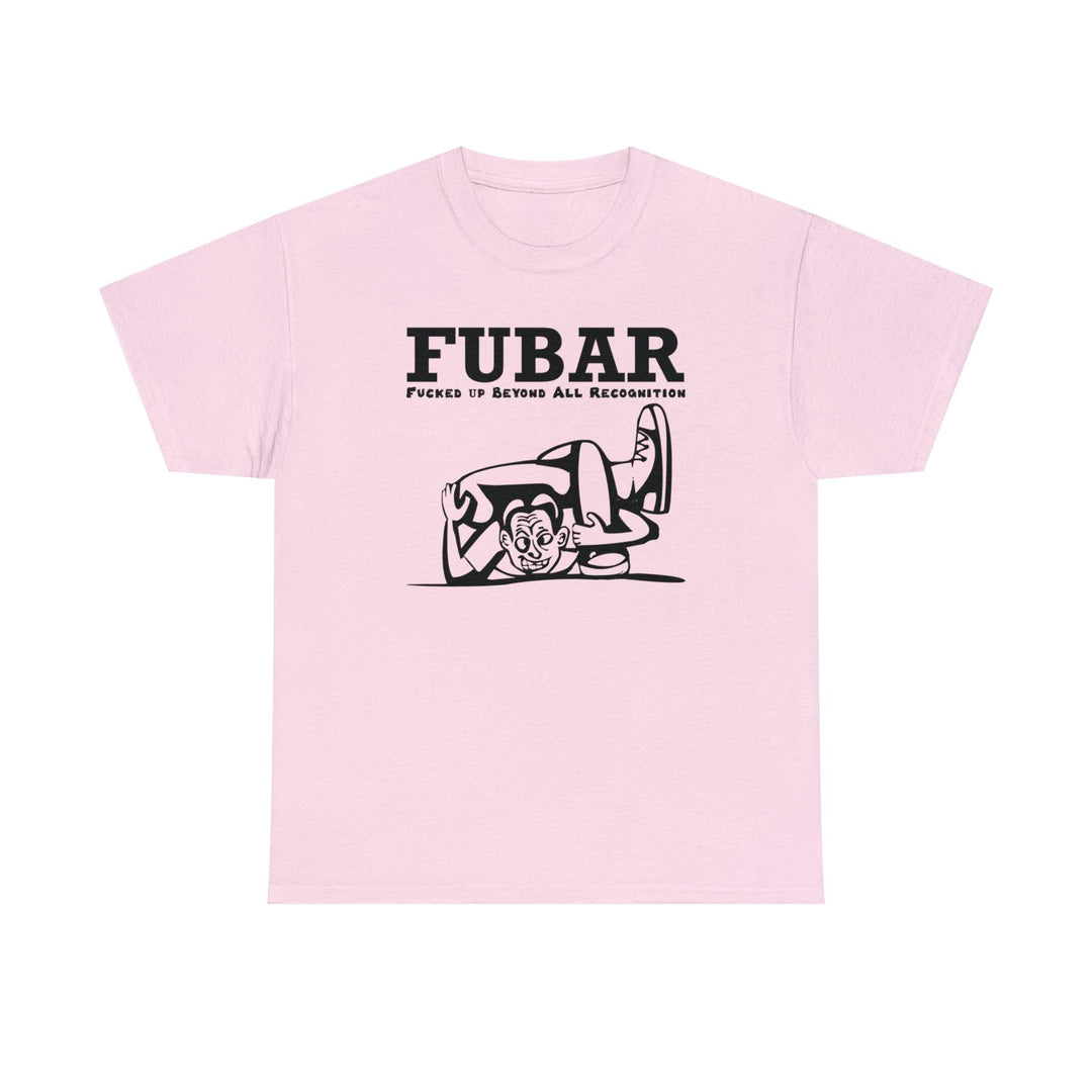 FUBAR Fucked Up Beyond All Recognition - Witty Twisters T-Shirts