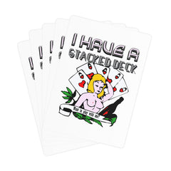 I Have A Stacked Deck Want To Play With Me? - Poker Cards - Witty Twisters Fashions