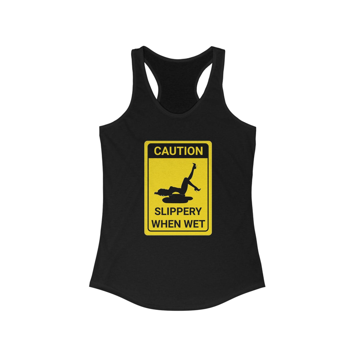 Caution Slippery When Wet - Women's Tank Top