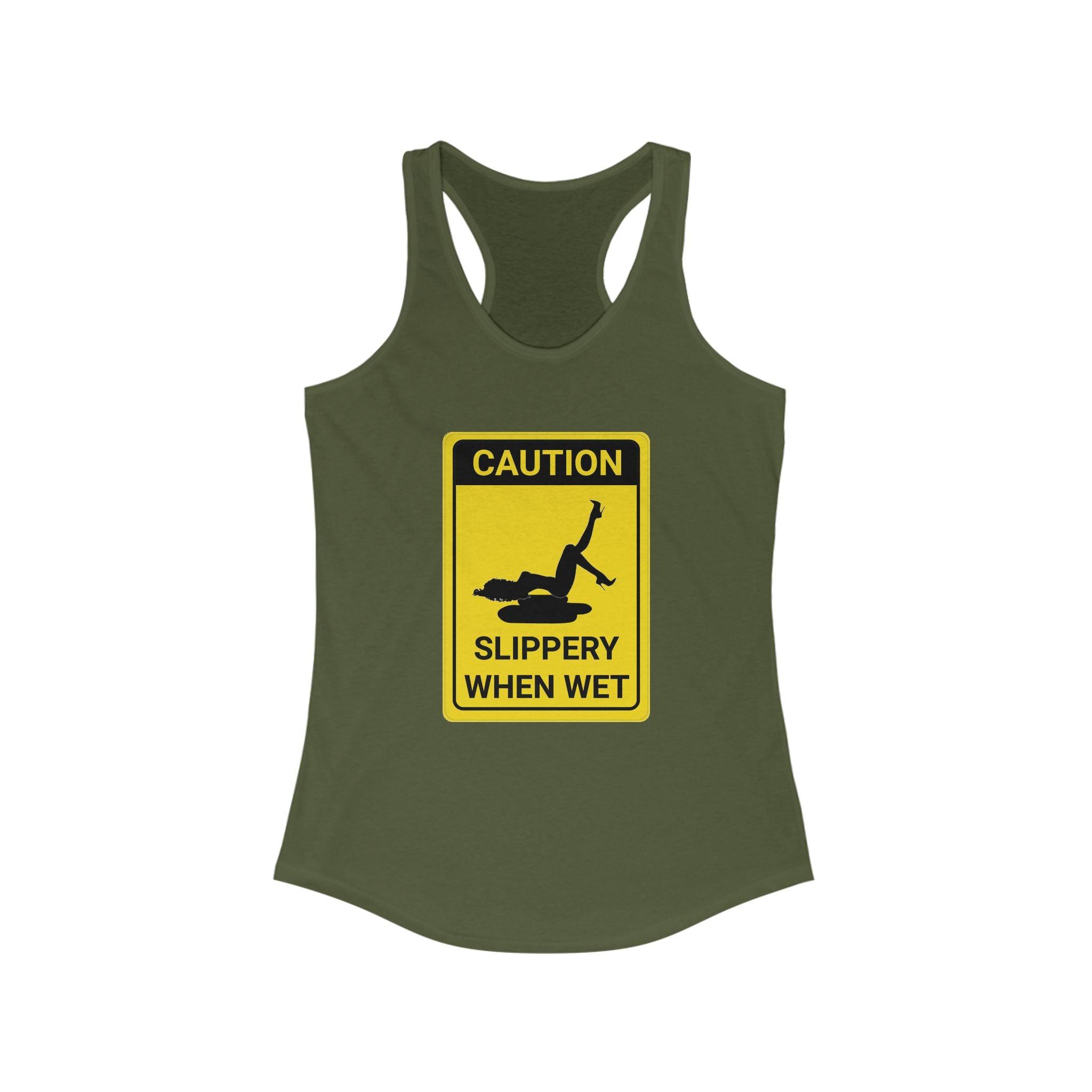 Caution Slippery When Wet - Women's Tank Top