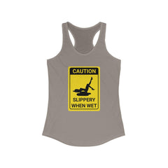 Caution Slippery When Wet - Women's Tank Top