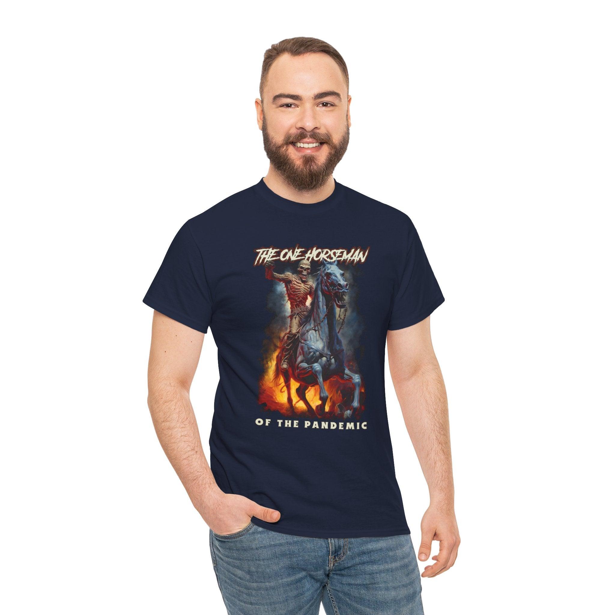 The One Horseman of the Pandemic - T-Shirt - Witty Twisters Fashions