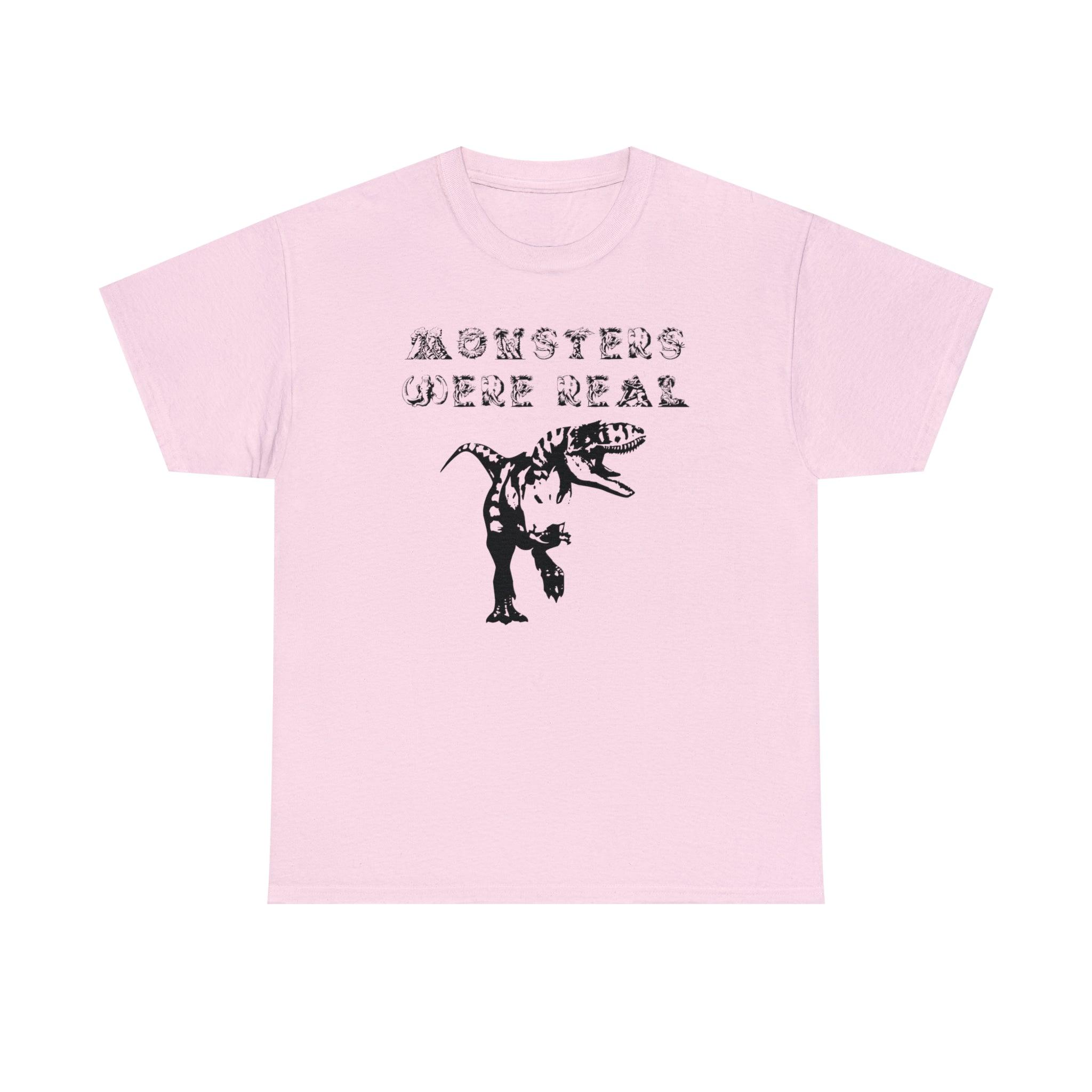 Monsters Were Real - T-Shirt - Witty Twisters Fashions