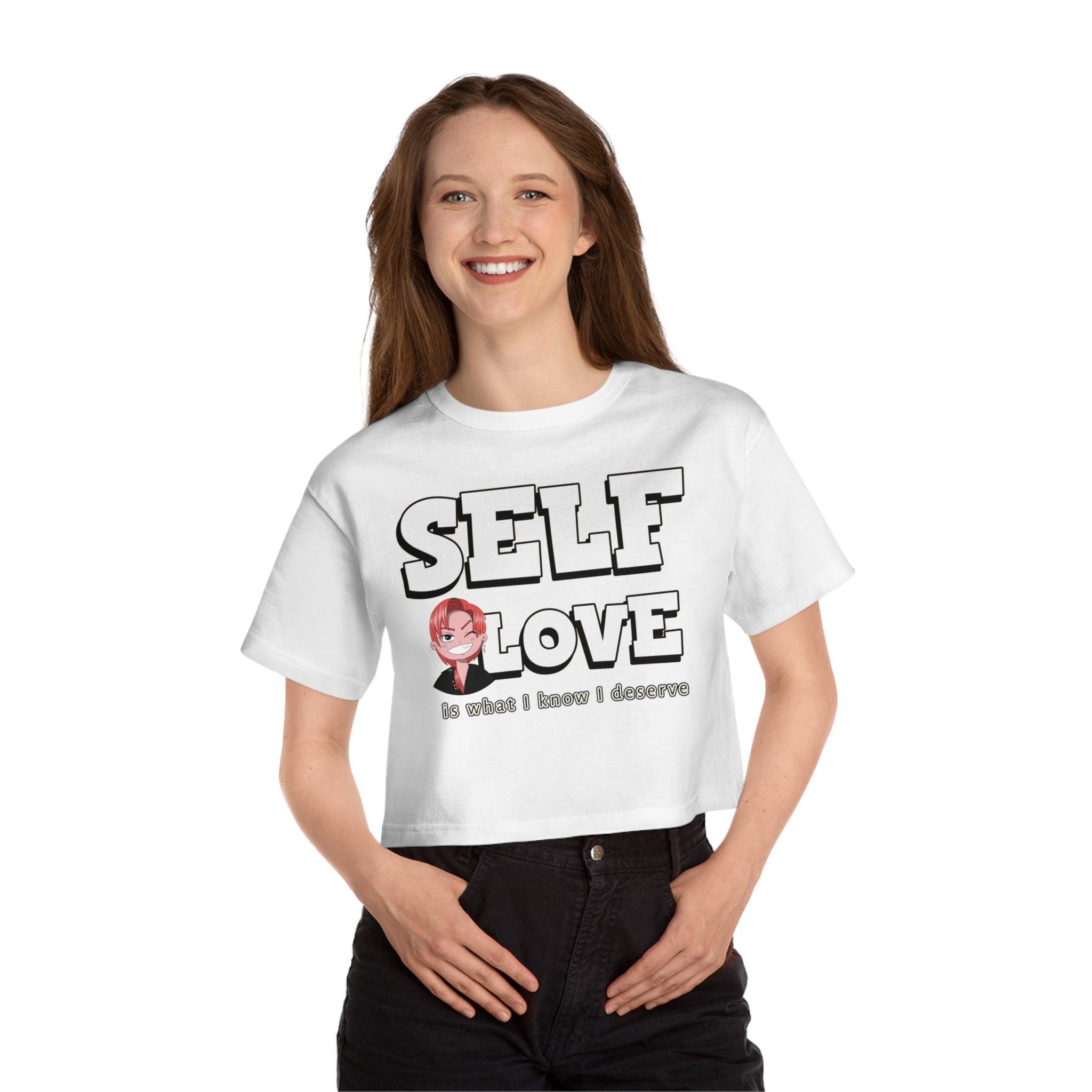 Self Love is what I know I deserve - Women's Crop Top - Witty Twisters Fashions