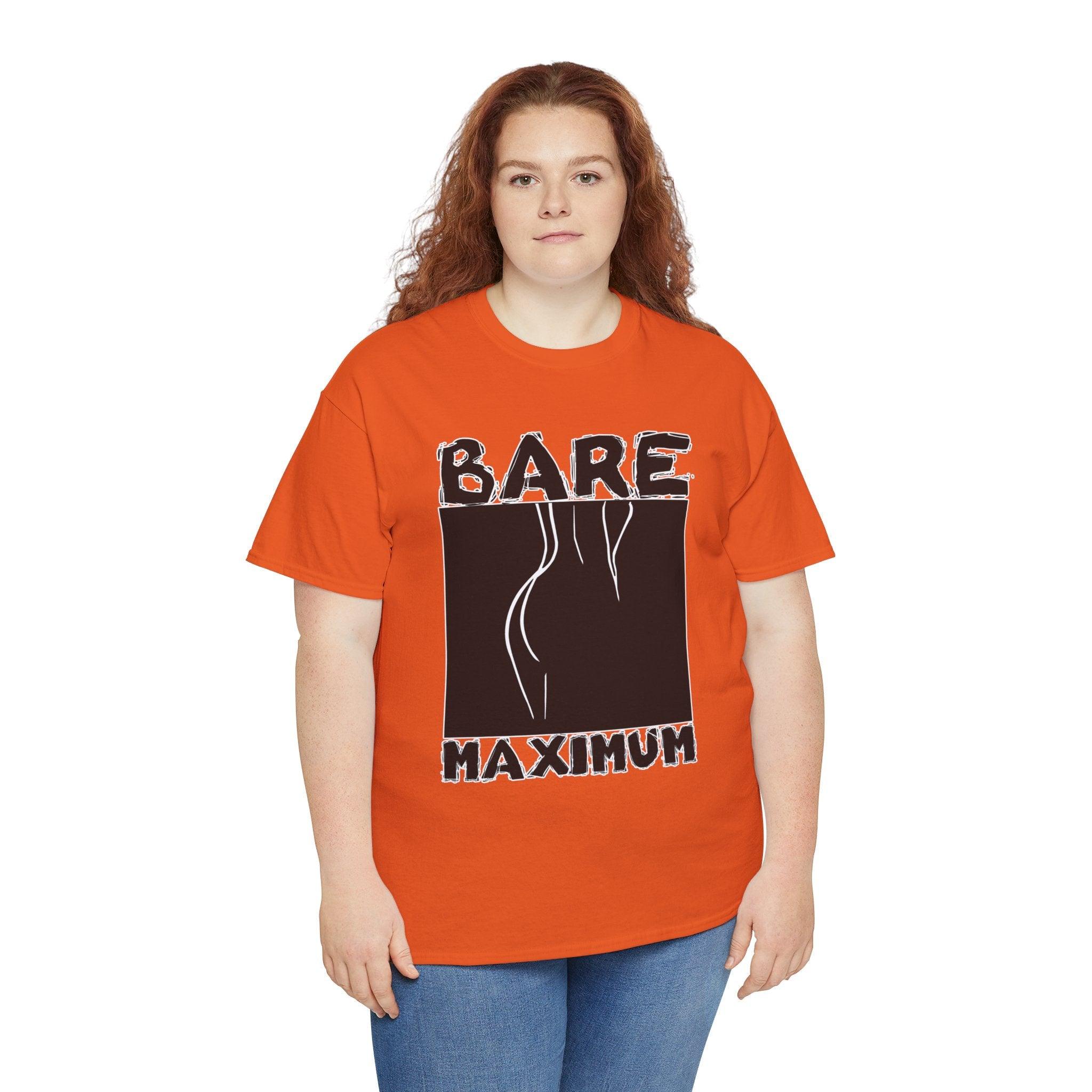 Bare Maximum - T-Shirt - Witty Twisters Fashions