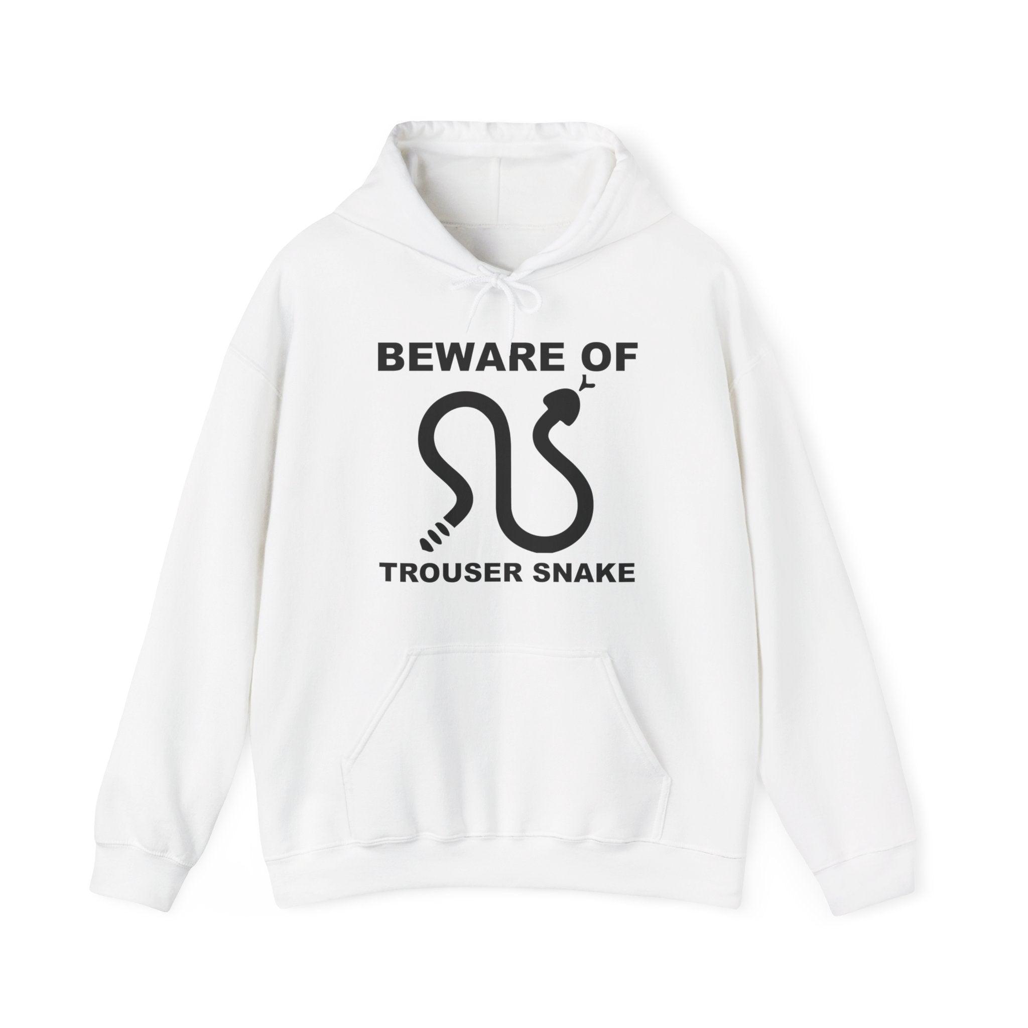 Beware Of Trouser Snake - Hoodie - Witty Twisters Fashions