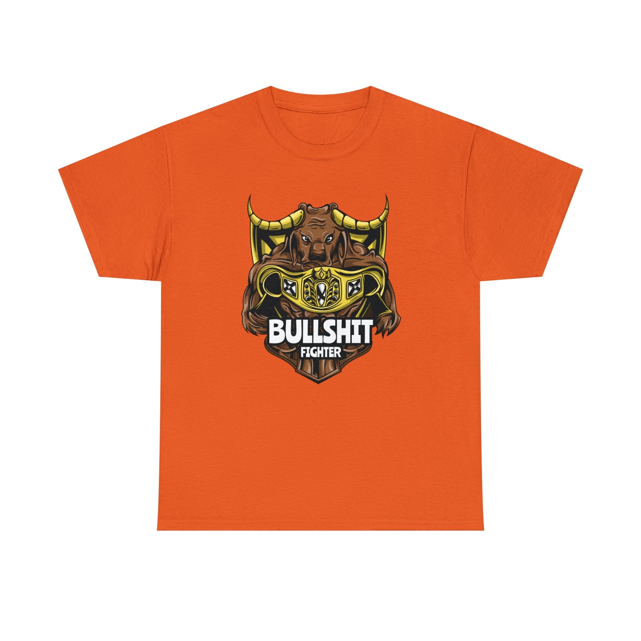 Bullshit Fighter - T-Shirt - Witty Twisters Fashions