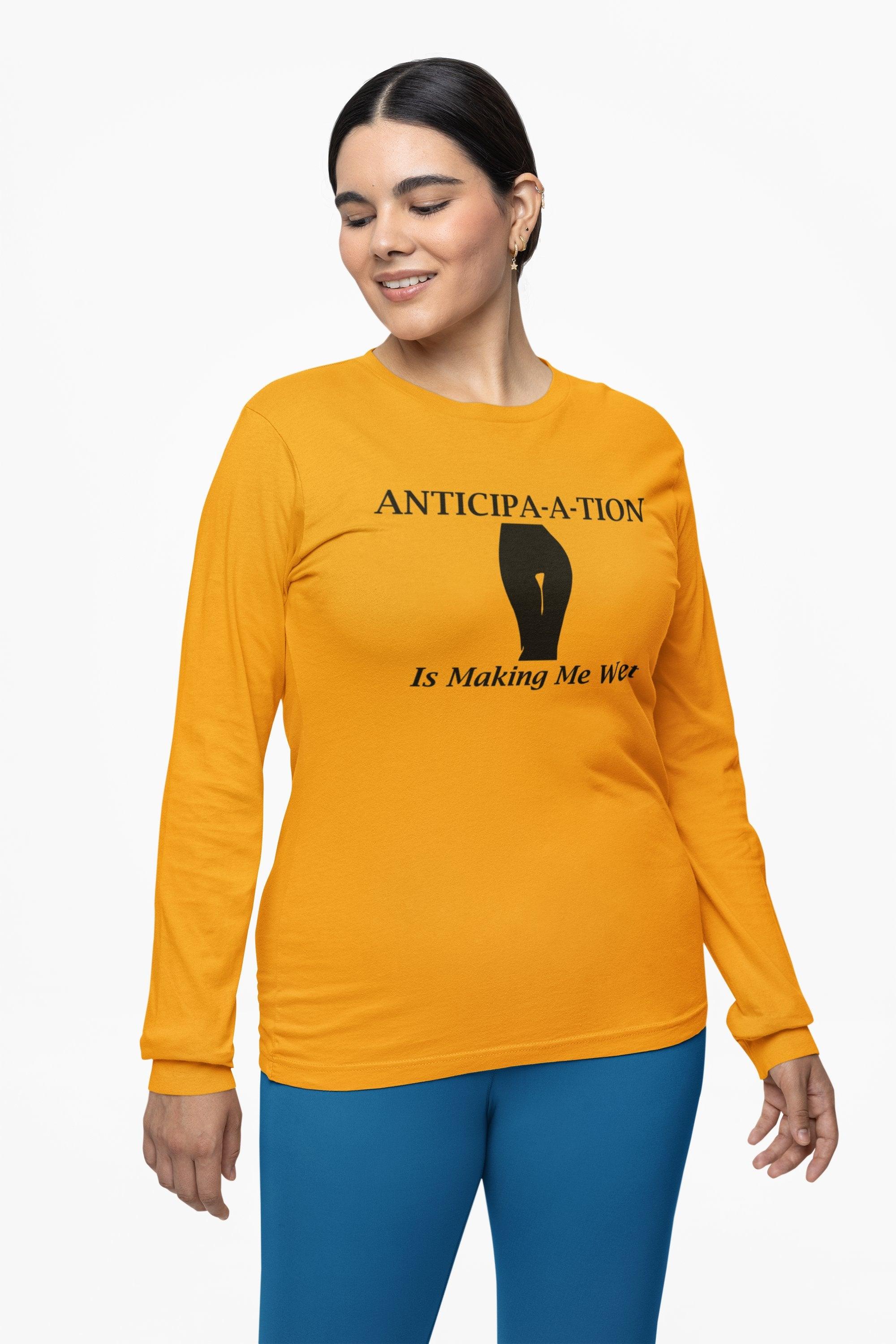 Anticipa-a-tion Is Making Me Wet - Long-Sleeve Tee - Witty Twisters Fashions