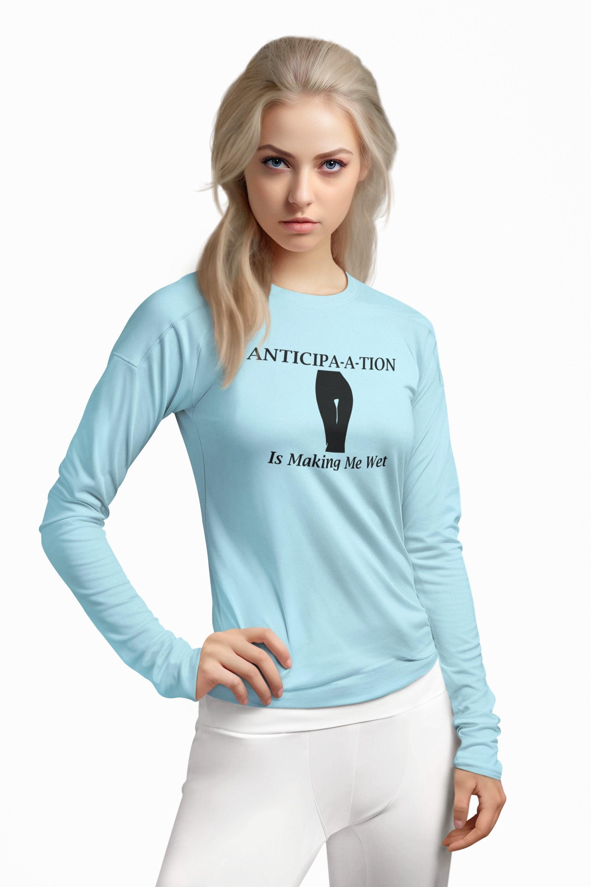 Anticipa-a-tion Is Making Me Wet - Long-Sleeve Tee - Witty Twisters Fashions