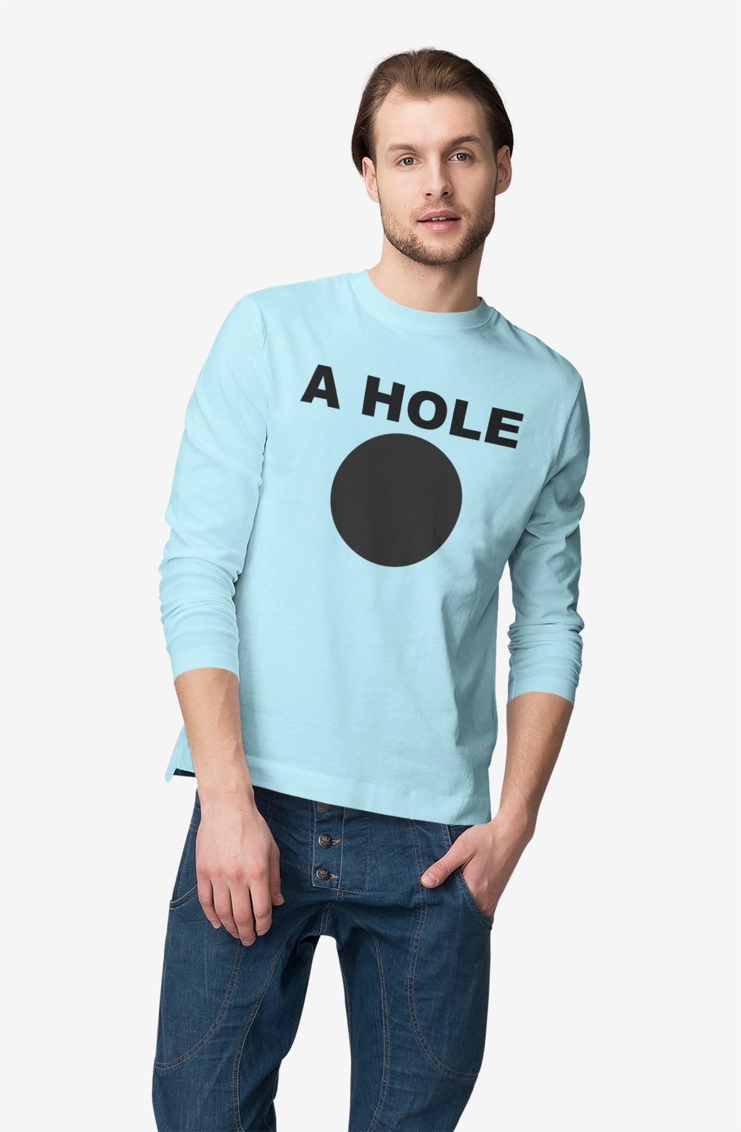 A Hole - Long-Sleeve Tee - Witty Twisters Fashions