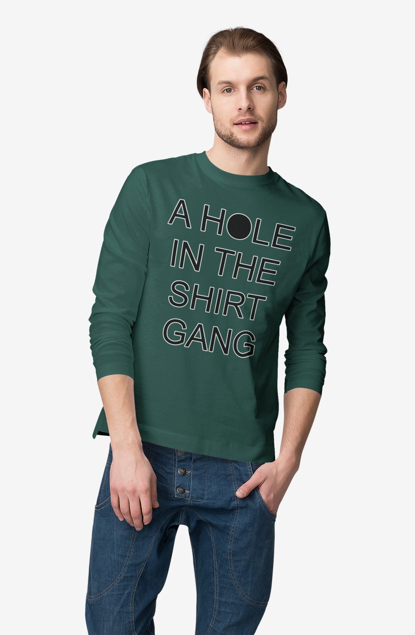 A Hole In The Shirt Gang - Long-Sleeve Tee - Witty Twisters Fashions