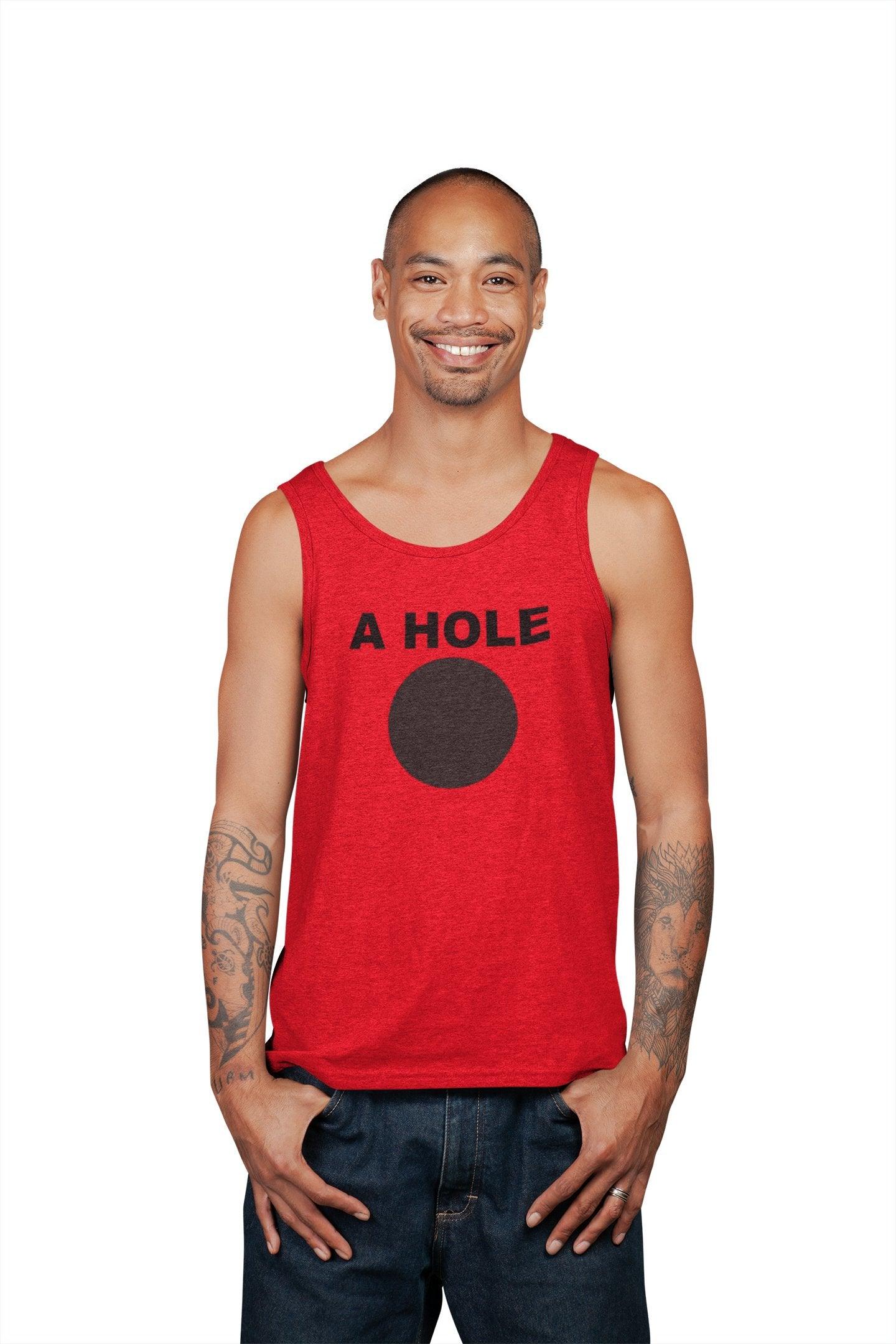 A Hole - Tank Top - Witty Twisters Fashions