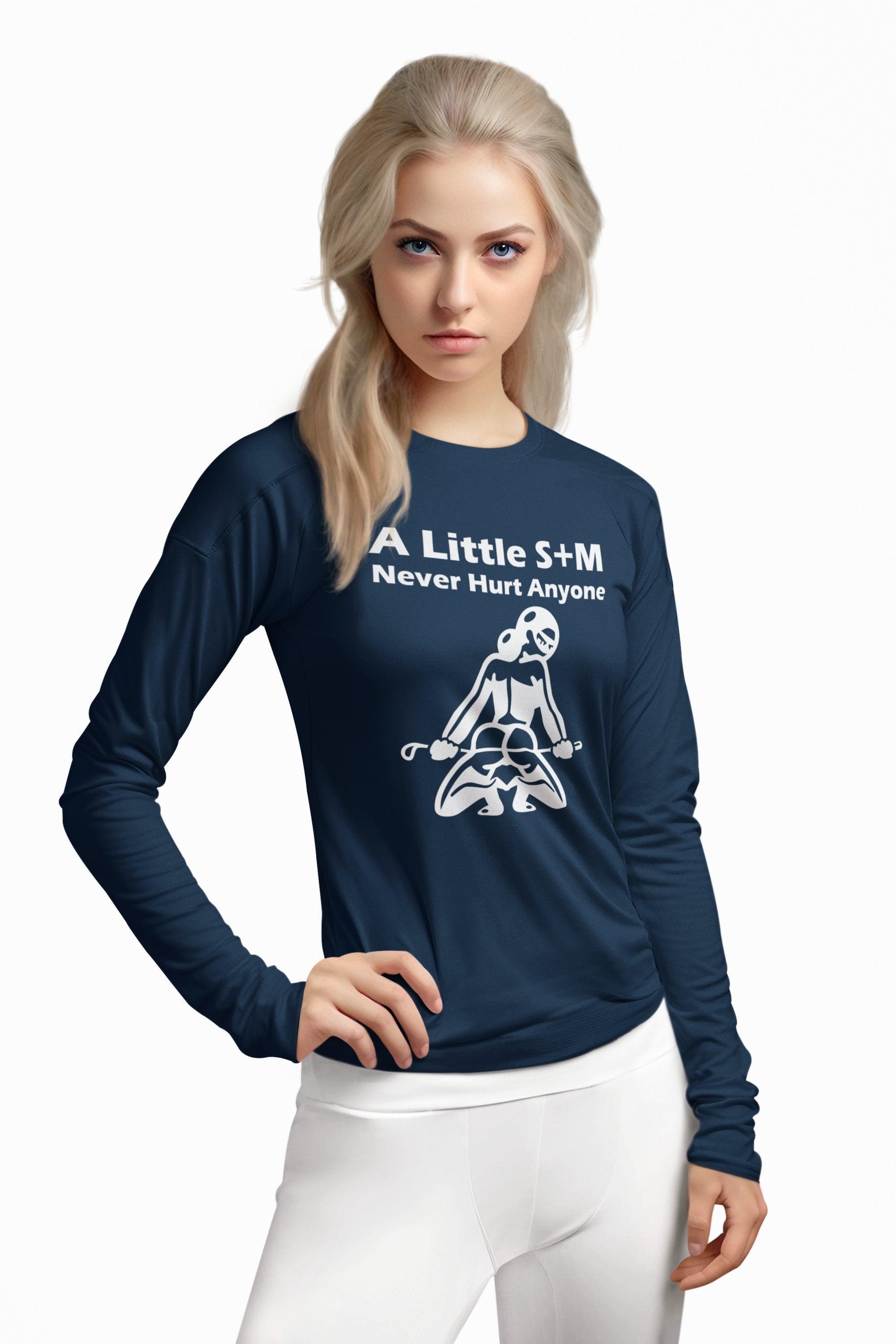 A Little S+M Never Hurt Anyone - Long-Sleeve Tee - Witty Twisters Fashions