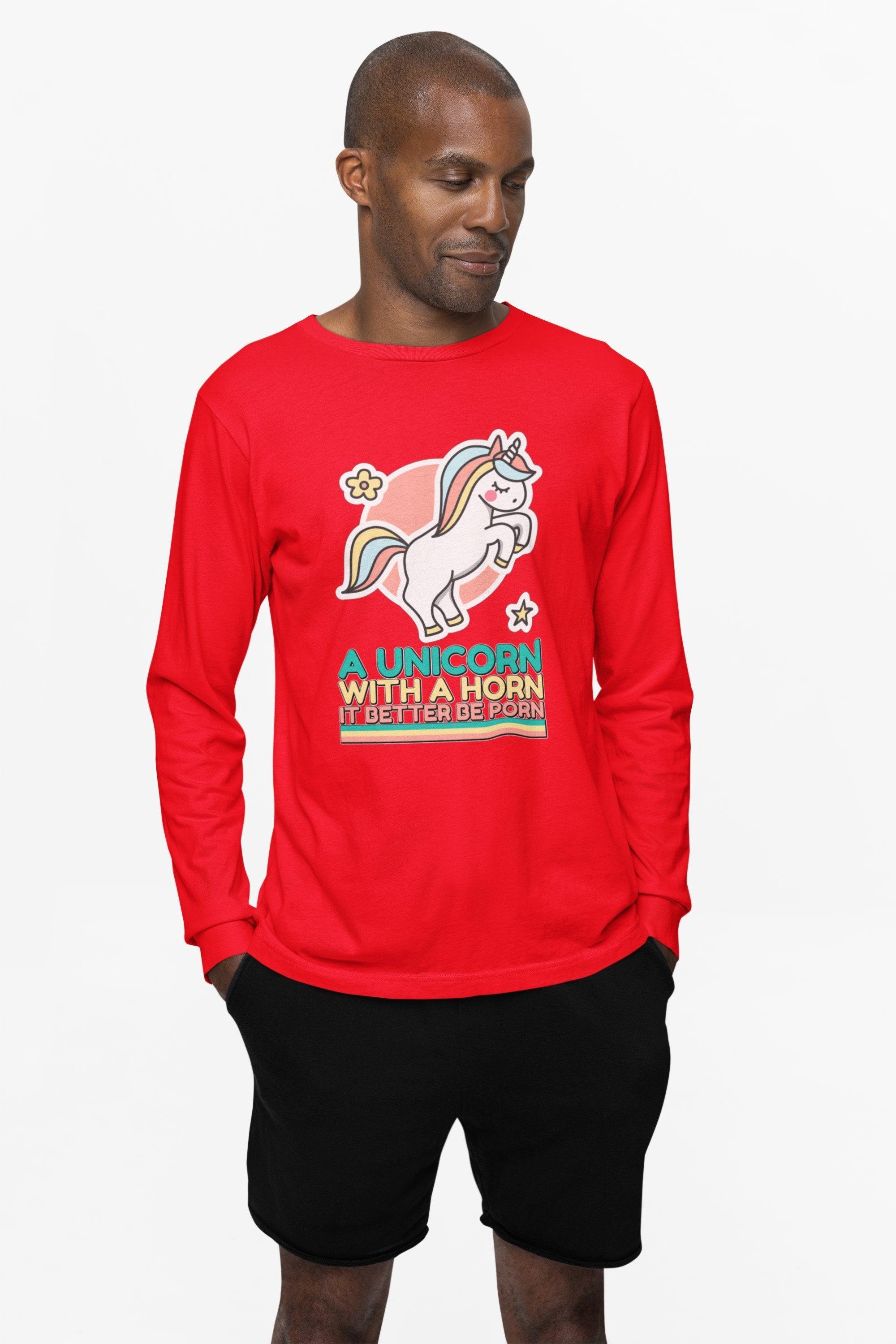 A unicorn with a horn it better be porn - Long-Sleeve Tee - Witty Twisters Fashions