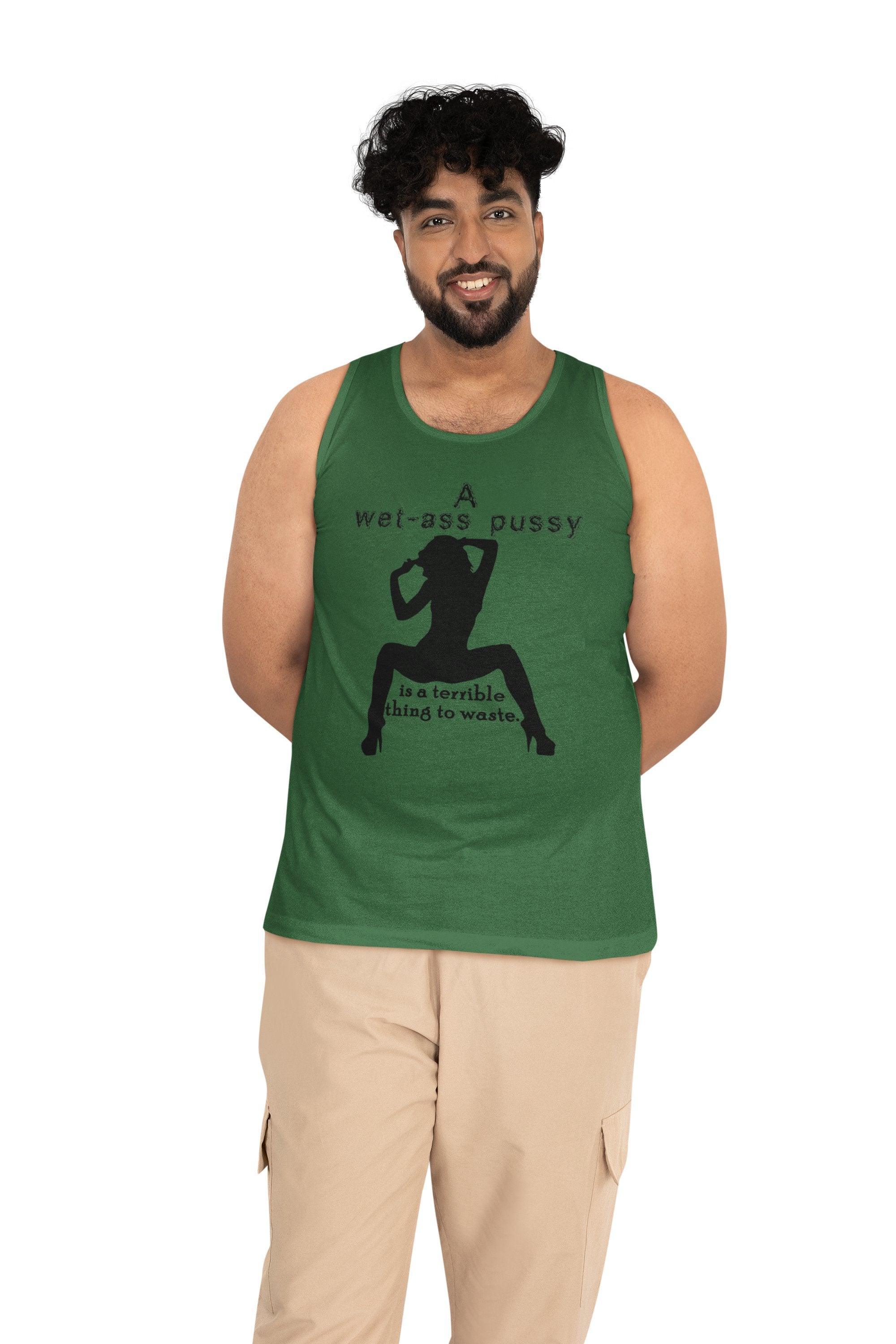 A wet-ass pussy is a terrible thing to waste. - Tank Top - Witty Twisters Fashions