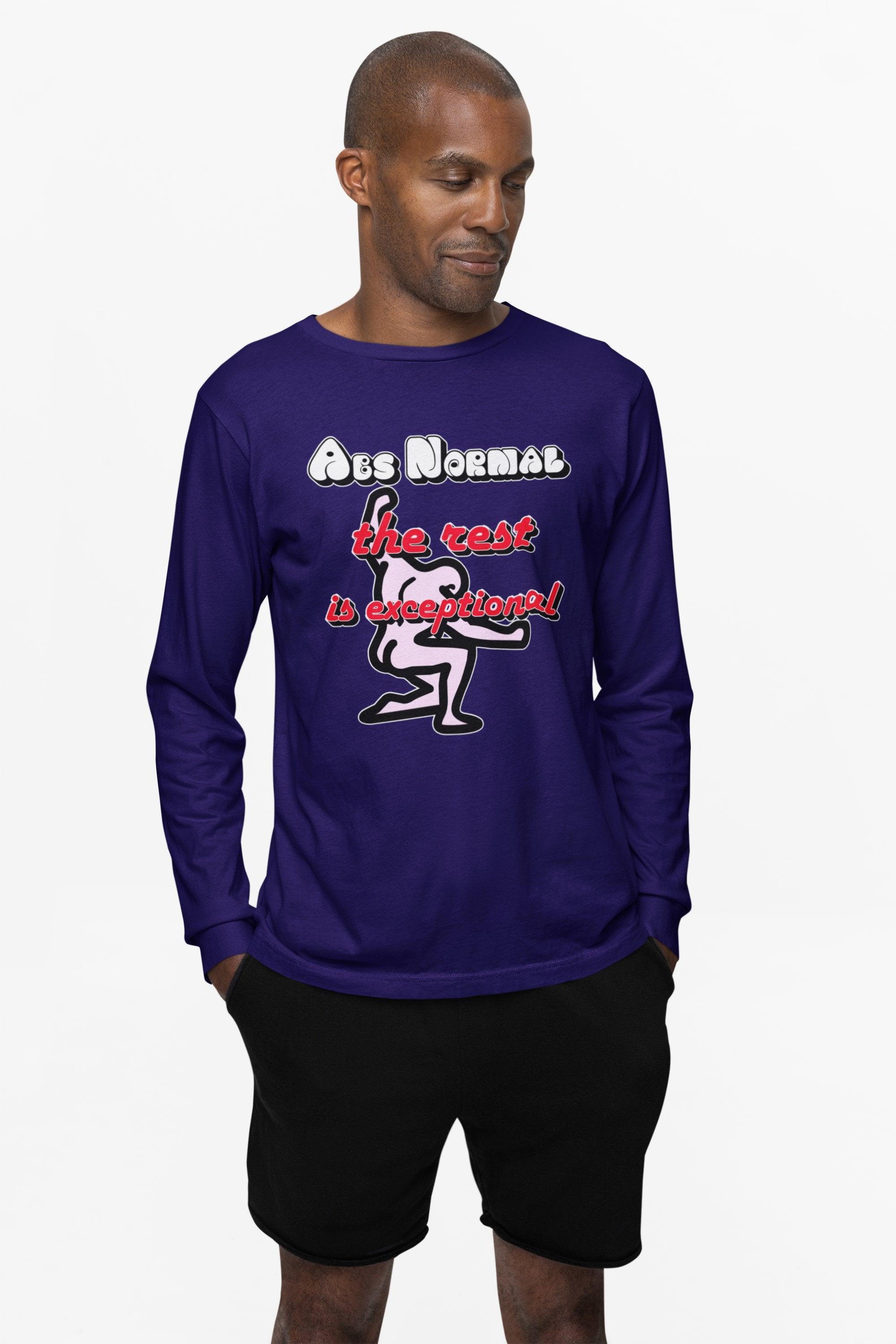 Abs Normal The Rest Is Exceptional - Long-Sleeve Tee - Witty Twisters Fashions