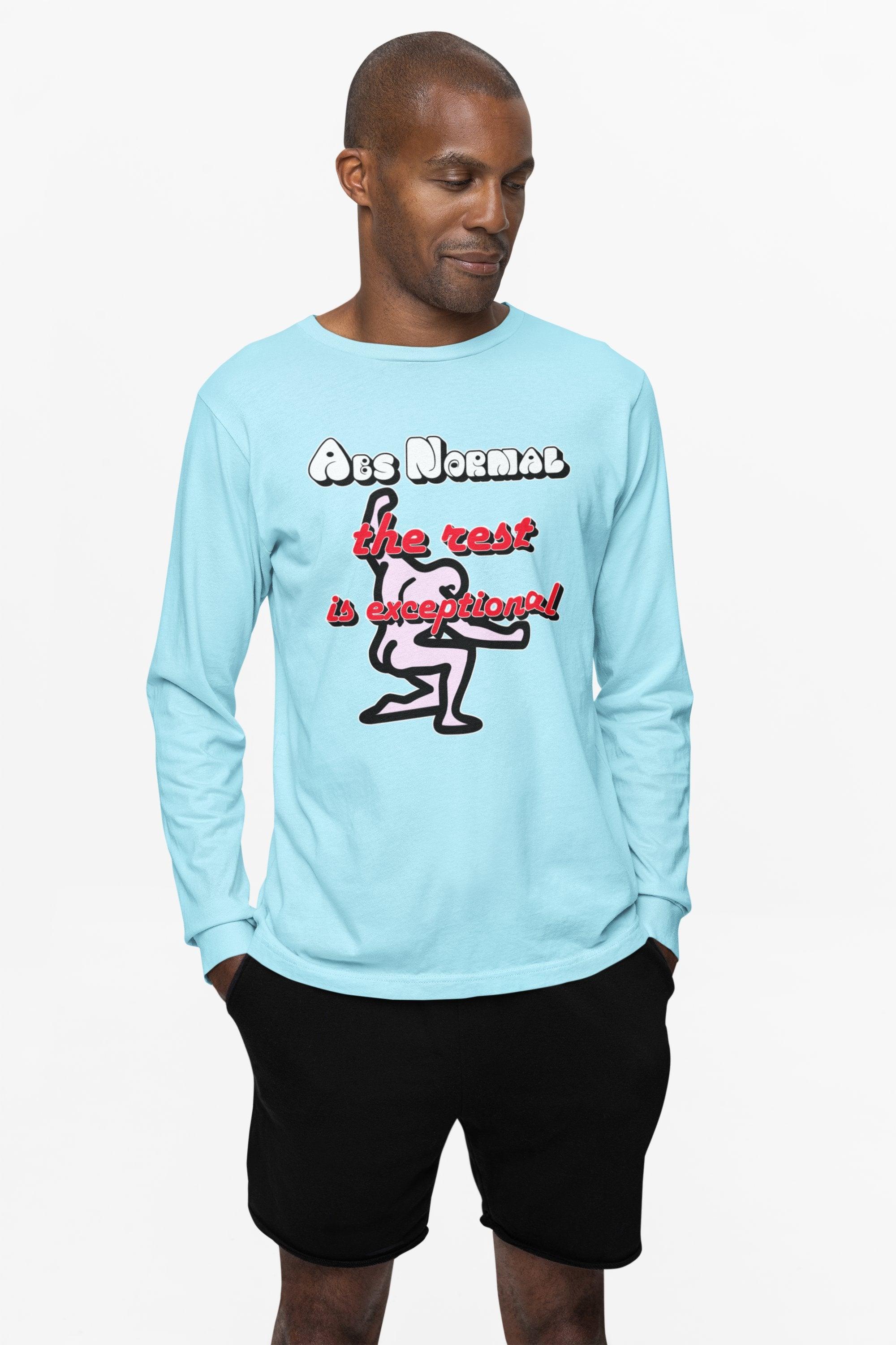 Abs Normal The Rest Is Exceptional - Long-Sleeve Tee - Witty Twisters Fashions