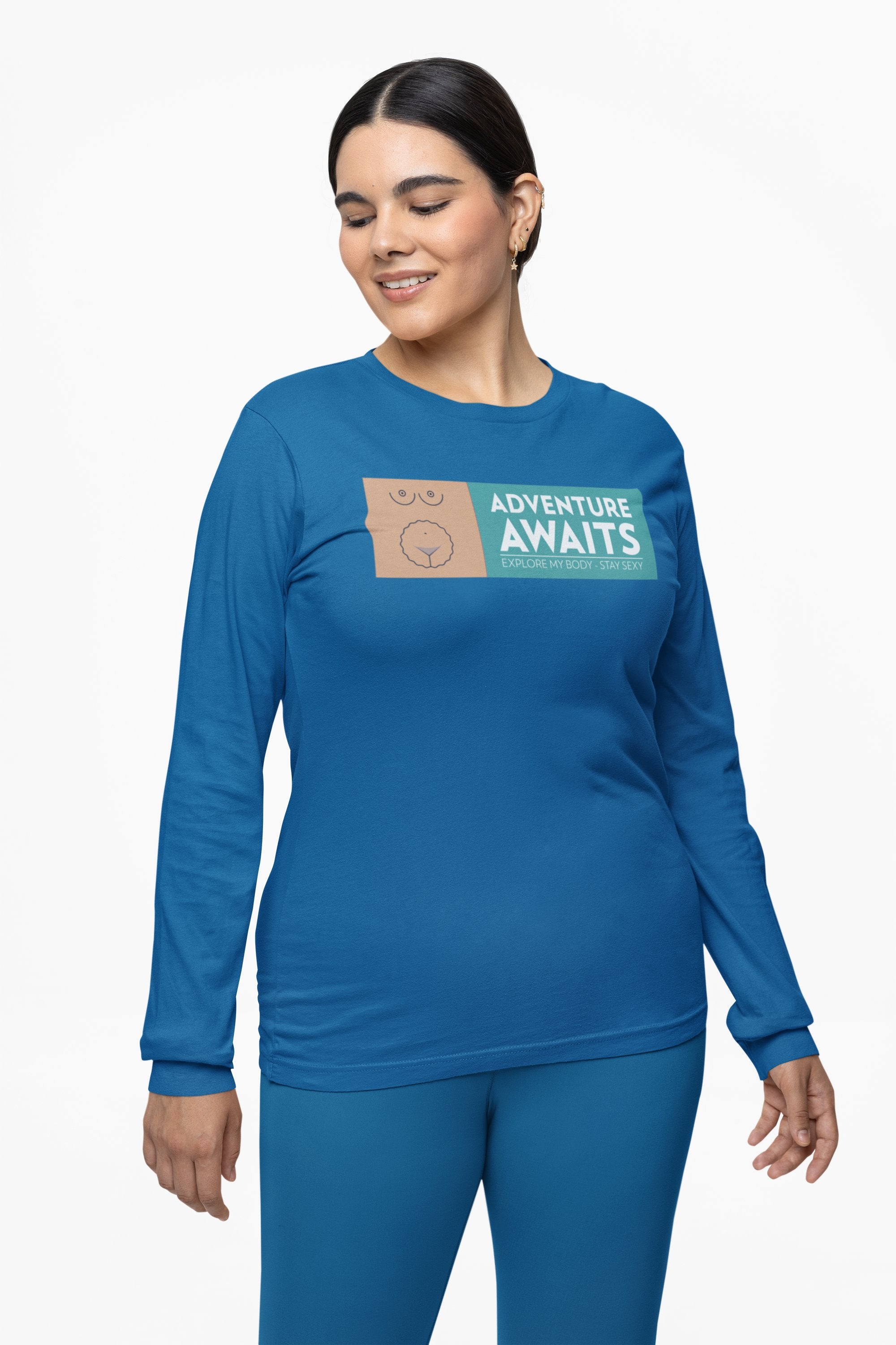 Adventure Awaits Explore My Body Stay Sexy - Long-Sleeve Tee