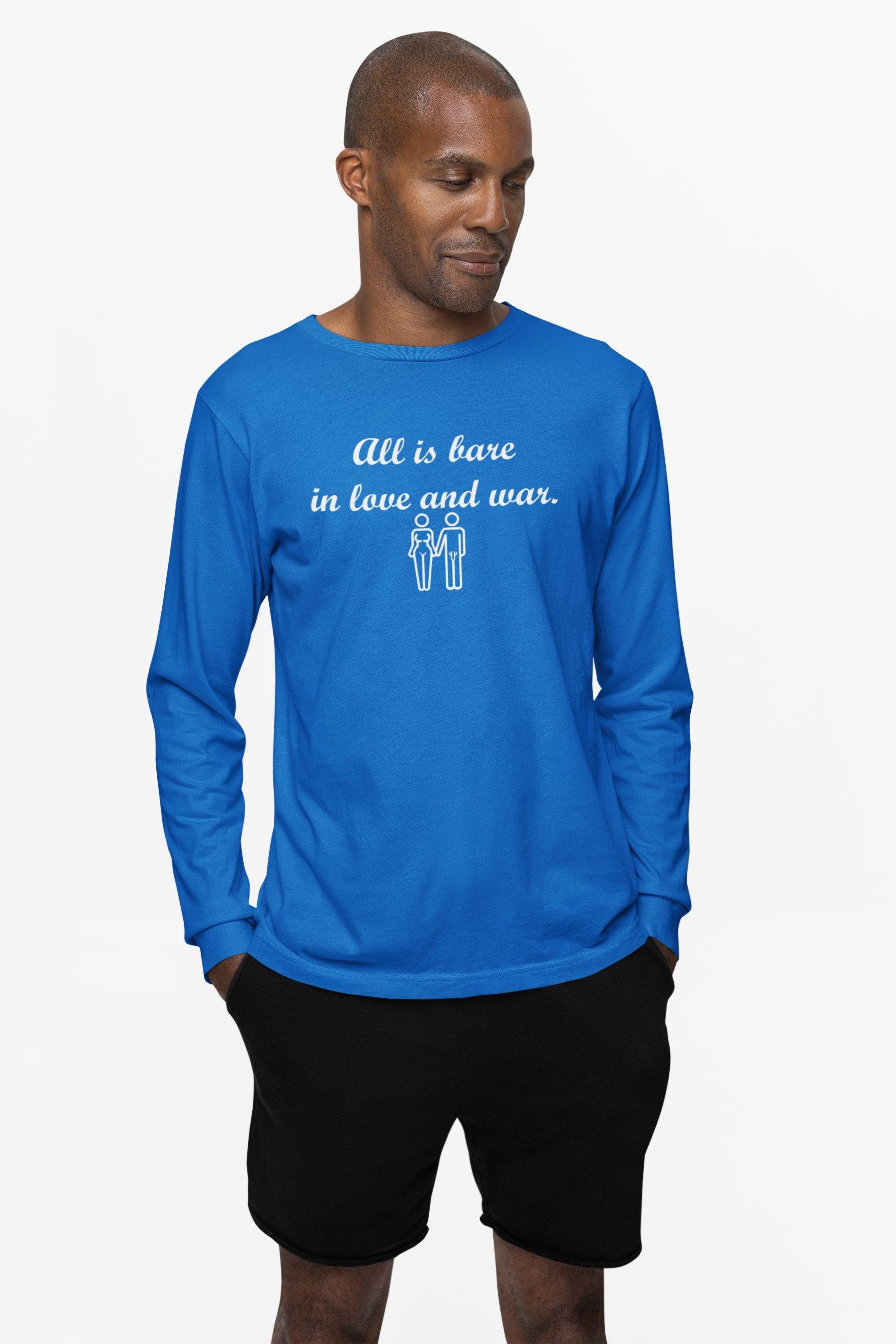 All Is Bare In Love And War - Long-Sleeve Tee - Witty Twisters Fashions