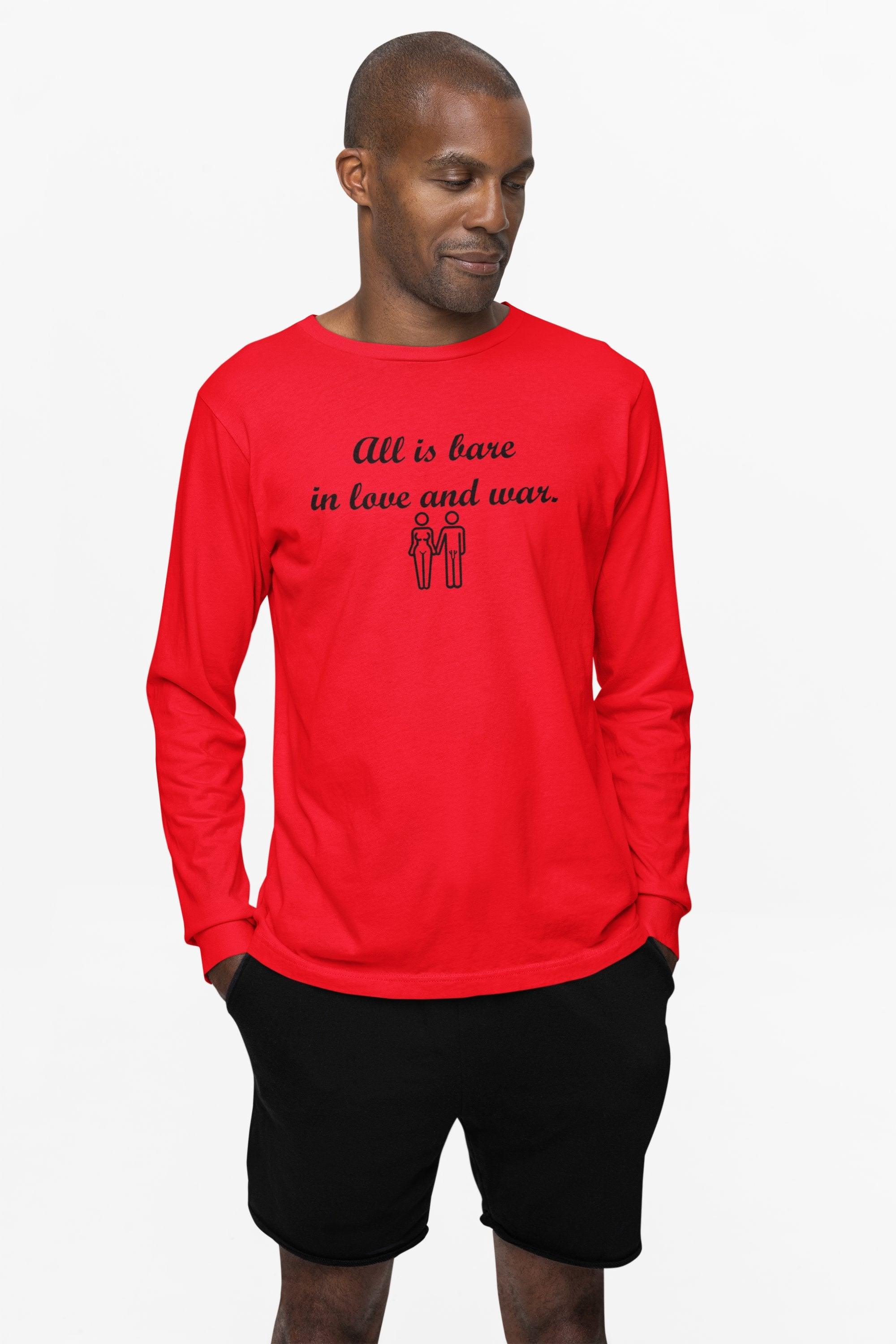 All Is Bare In Love And War - Long-Sleeve Tee - Witty Twisters Fashions