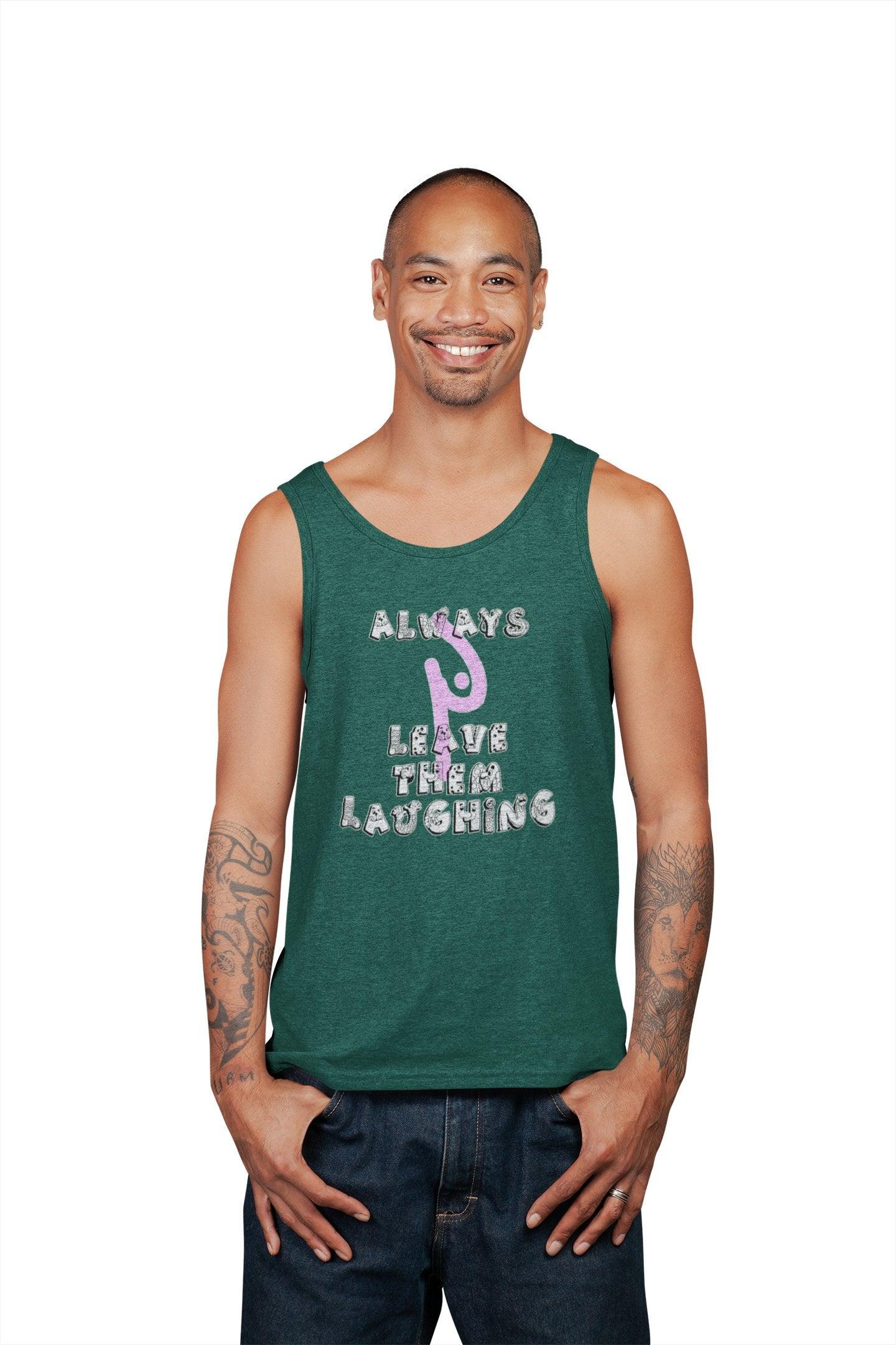 Always Leave Them Laughing - Tank Top - Witty Twisters Fashions